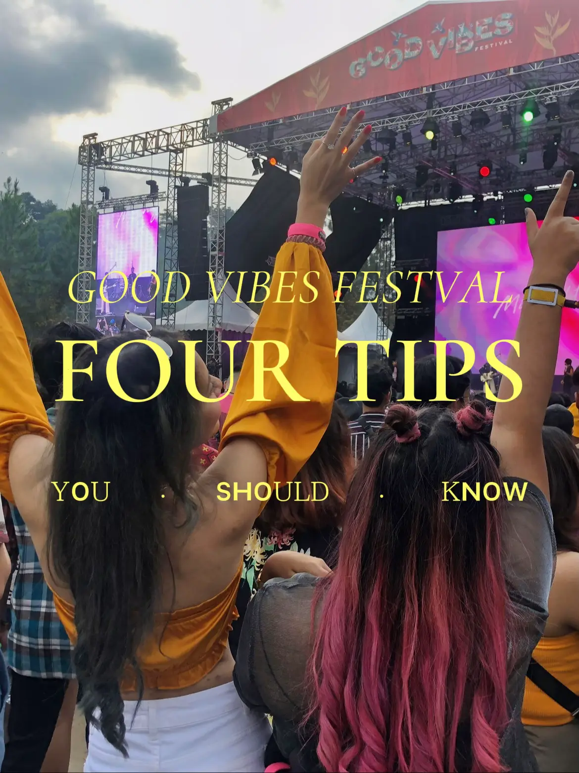 7 Things You MUST Remember Before Heading To Good Vibes Festival on July  21-22! - WORLD OF BUZZ