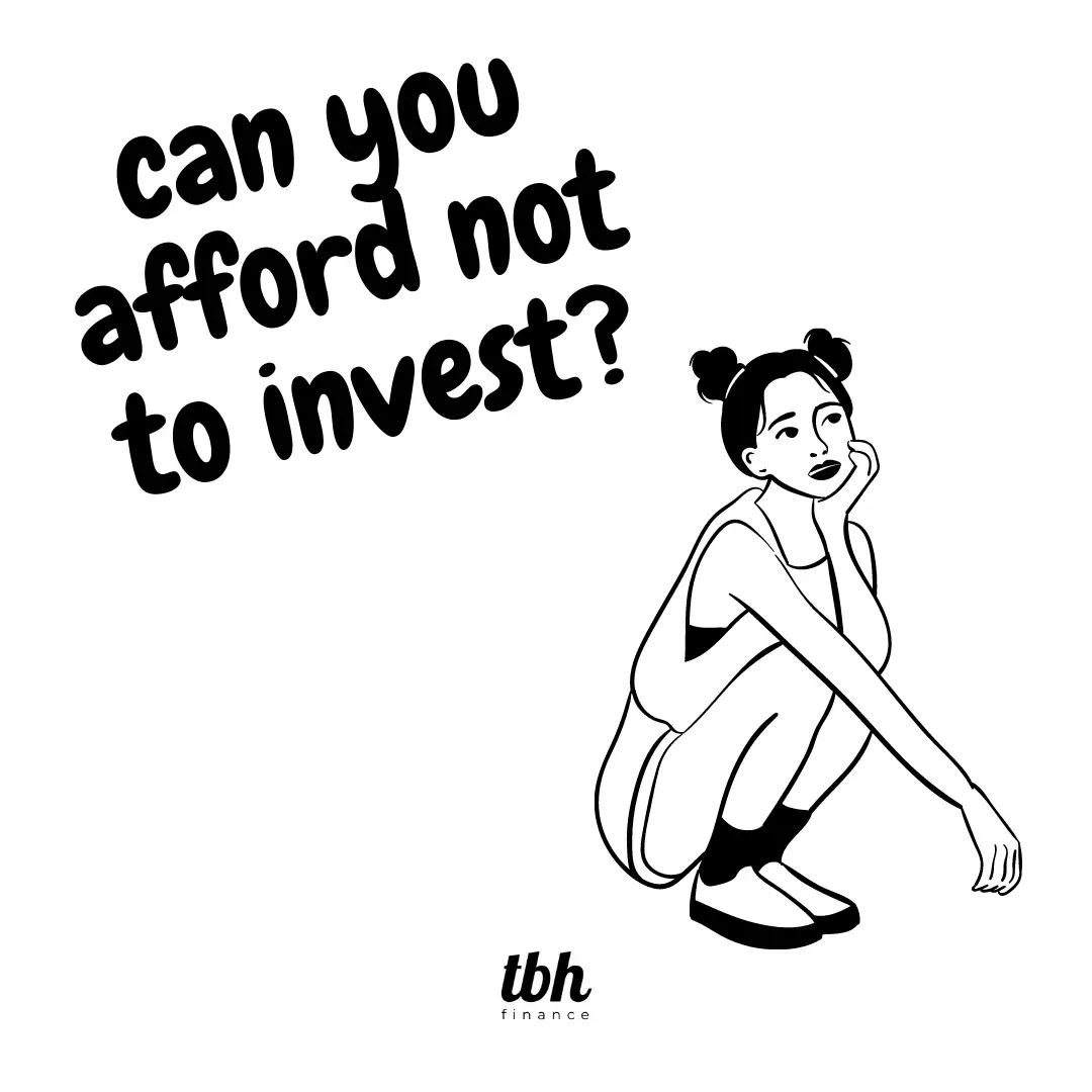 Can you afford not to invest?, Gallery posted by TBH.finance