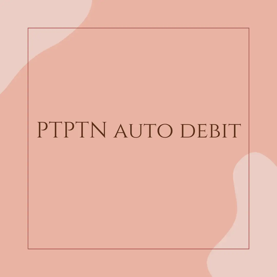 PTPTN Direct Auto Debit | Galeri disiarkan oleh 小平子 | Lemon8