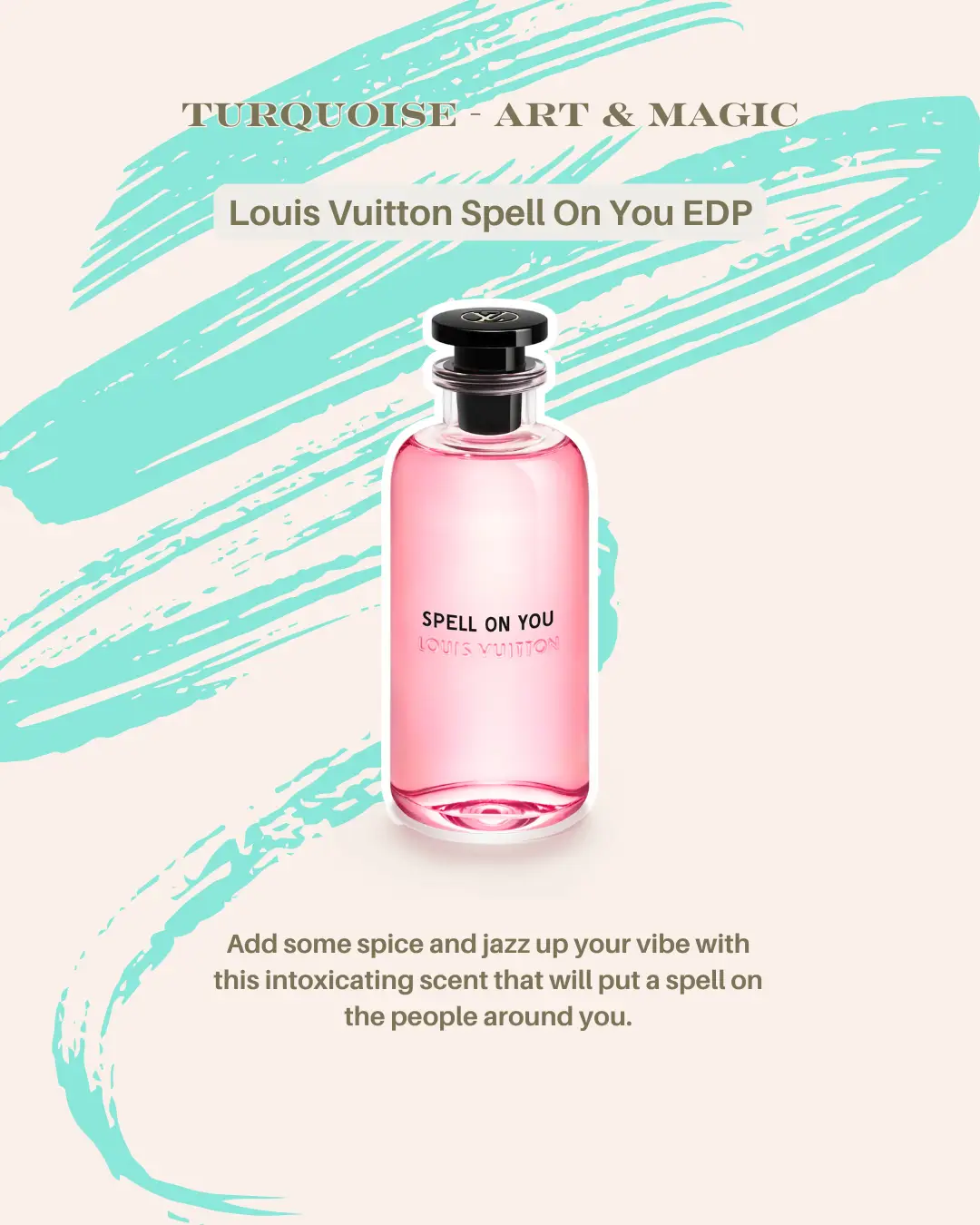 Scent of the day: Louis Vuitton Spell On You: a lovely, green, powdery