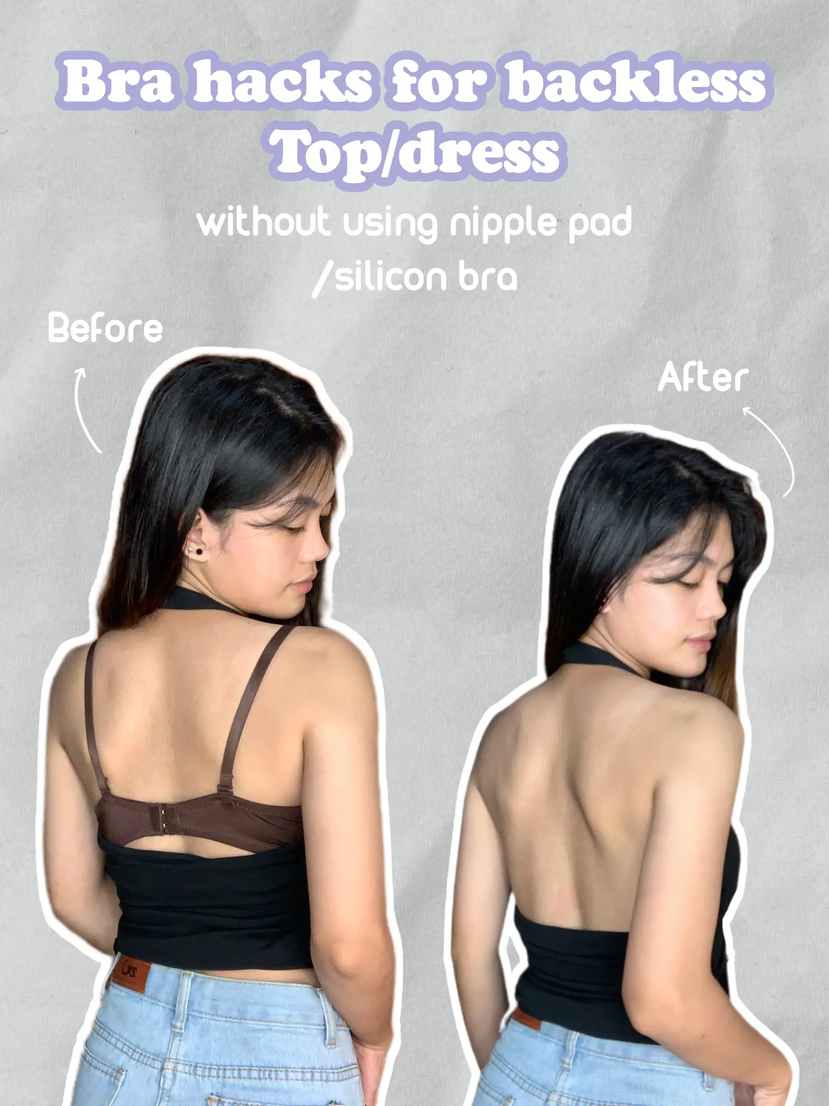 BRA HACKS FOR BACKLESS TOP/DRESS WITHOUT USING NIP