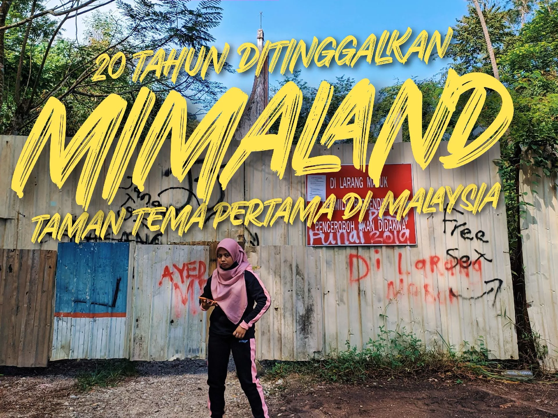 Menjejak MIMALAND - Taman Tema Yang Ditinggalkan 👻