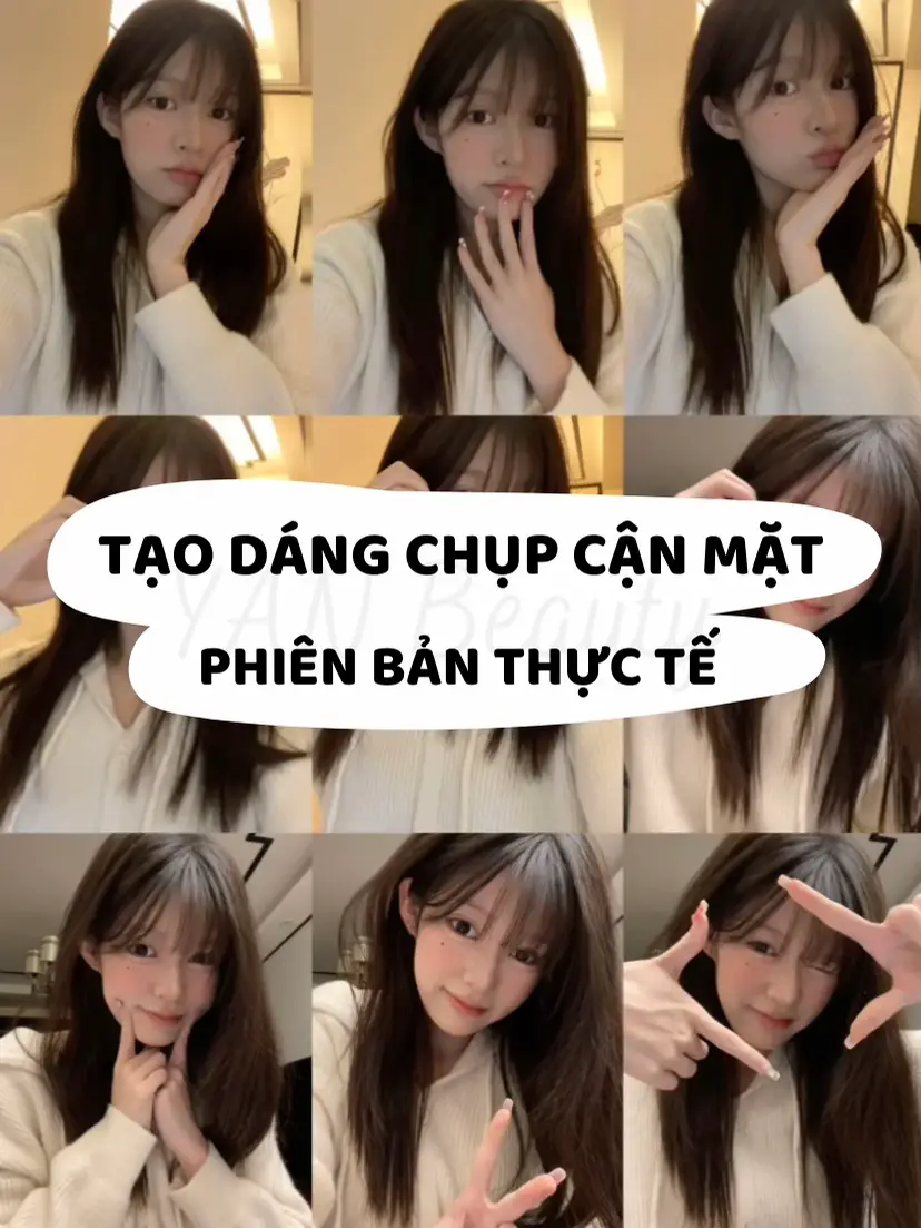 TẠO DÁNG CHỤP HÌNH CẬN MẶT PHIÊN BẢN THỰC TẾ | Bộ sưu tập do YAN ...