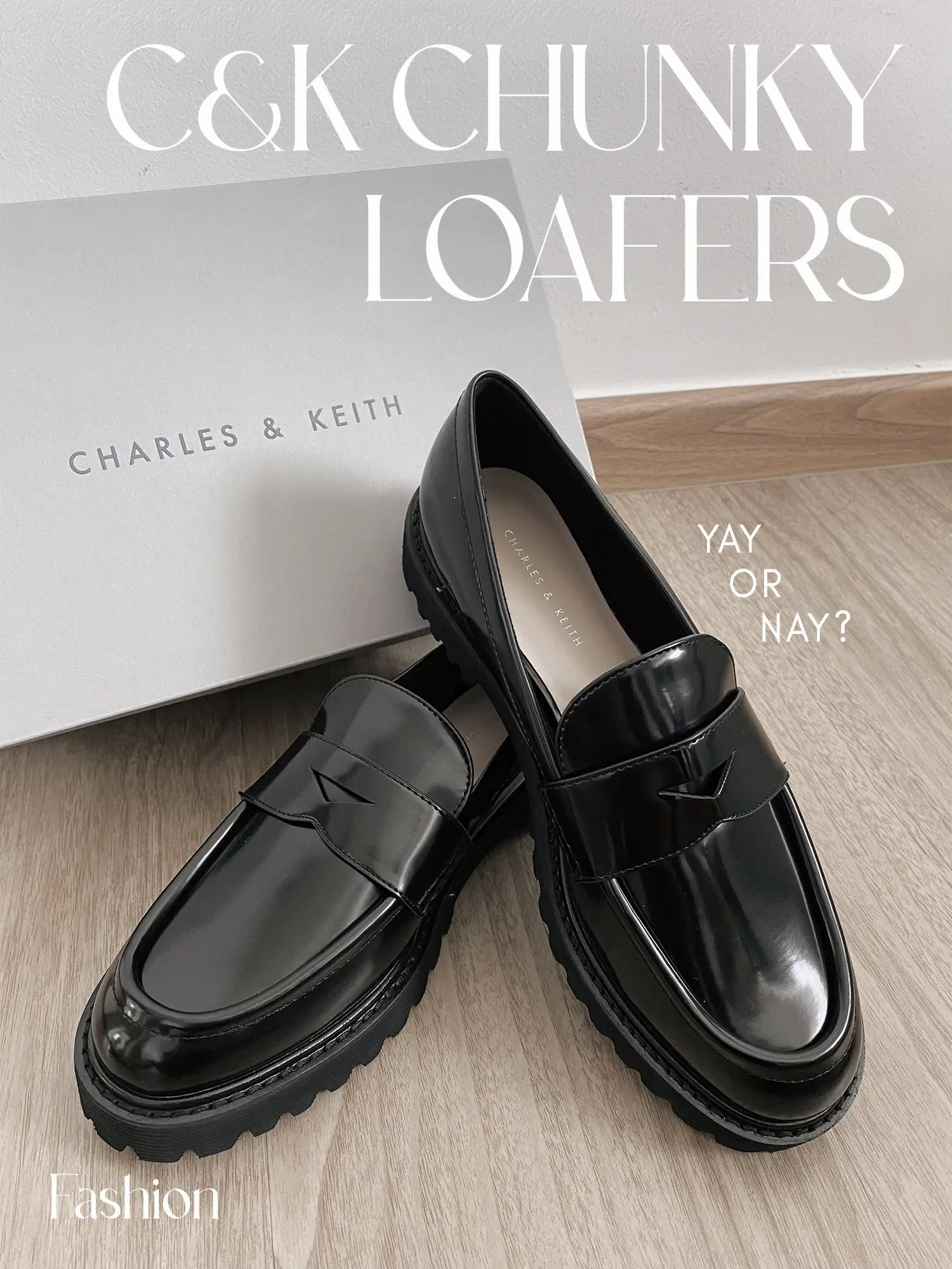 YAY OR NAY Trendy Charles Keith Chunky Loafers Gallery posted