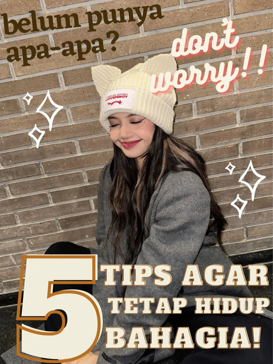 5 Tips Hidup Bahagia 🤗 ️ | Galeri Diposting Oleh Lullaby | Lemon8