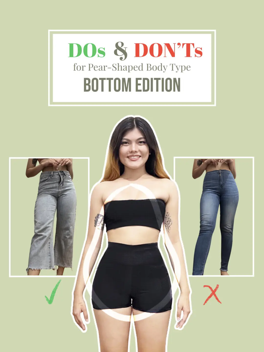DOs & DON'Ts for Pear-Shaped Body Type (Bottom), Gallery posted by  _ar.reggie