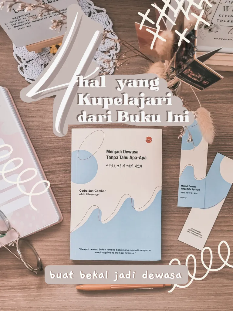 EMPAT Bekal dari Buku Menjadi Dewasa Tanpa Tahu Apa-Apa | Galeri diposting  oleh wardah | Lemon8