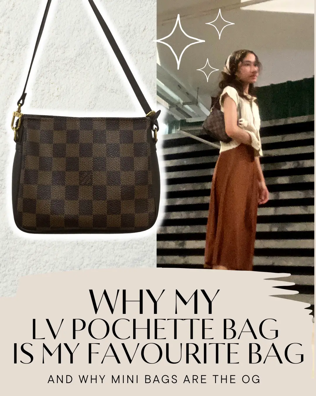 Why My LV Pochette Bag is My Favourite Bag!, Gallery posted by Adelaide