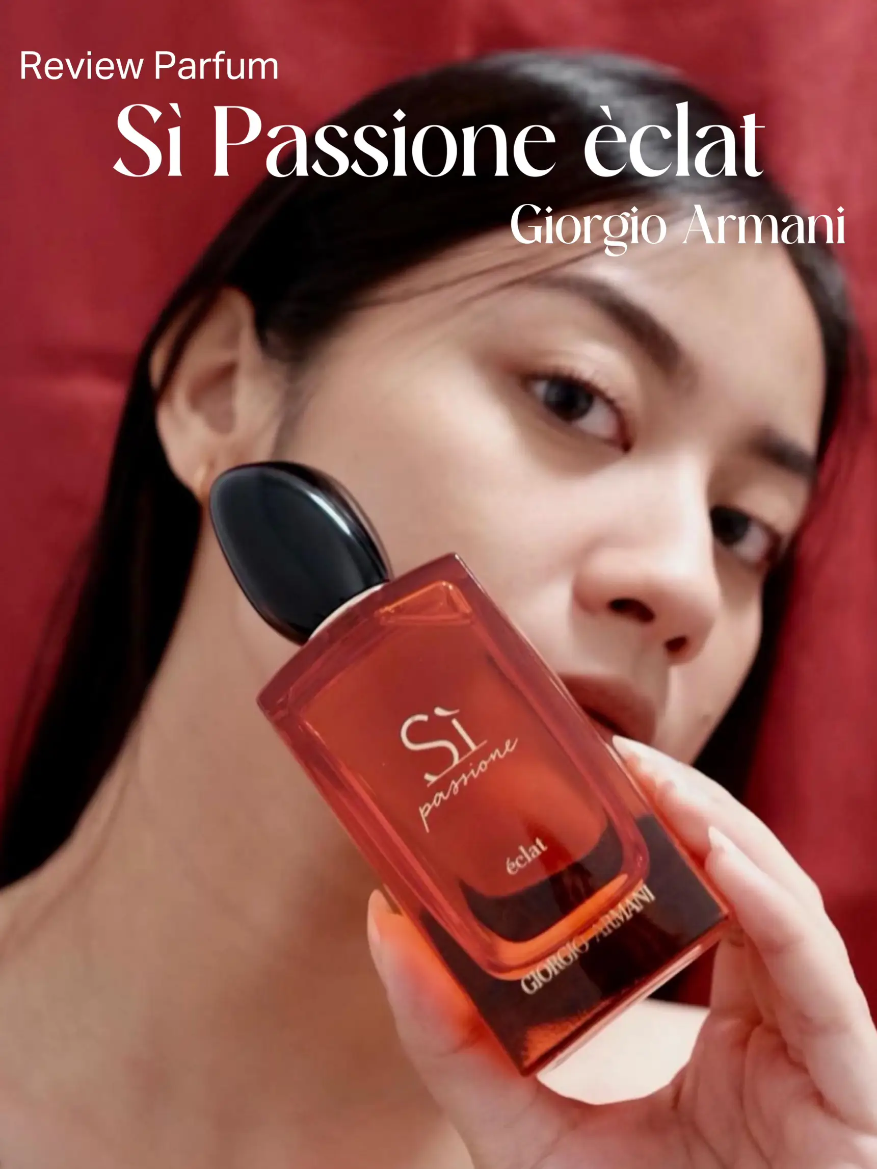 Giorgio Armani Si Passione Eclat Eau de Parfum Review