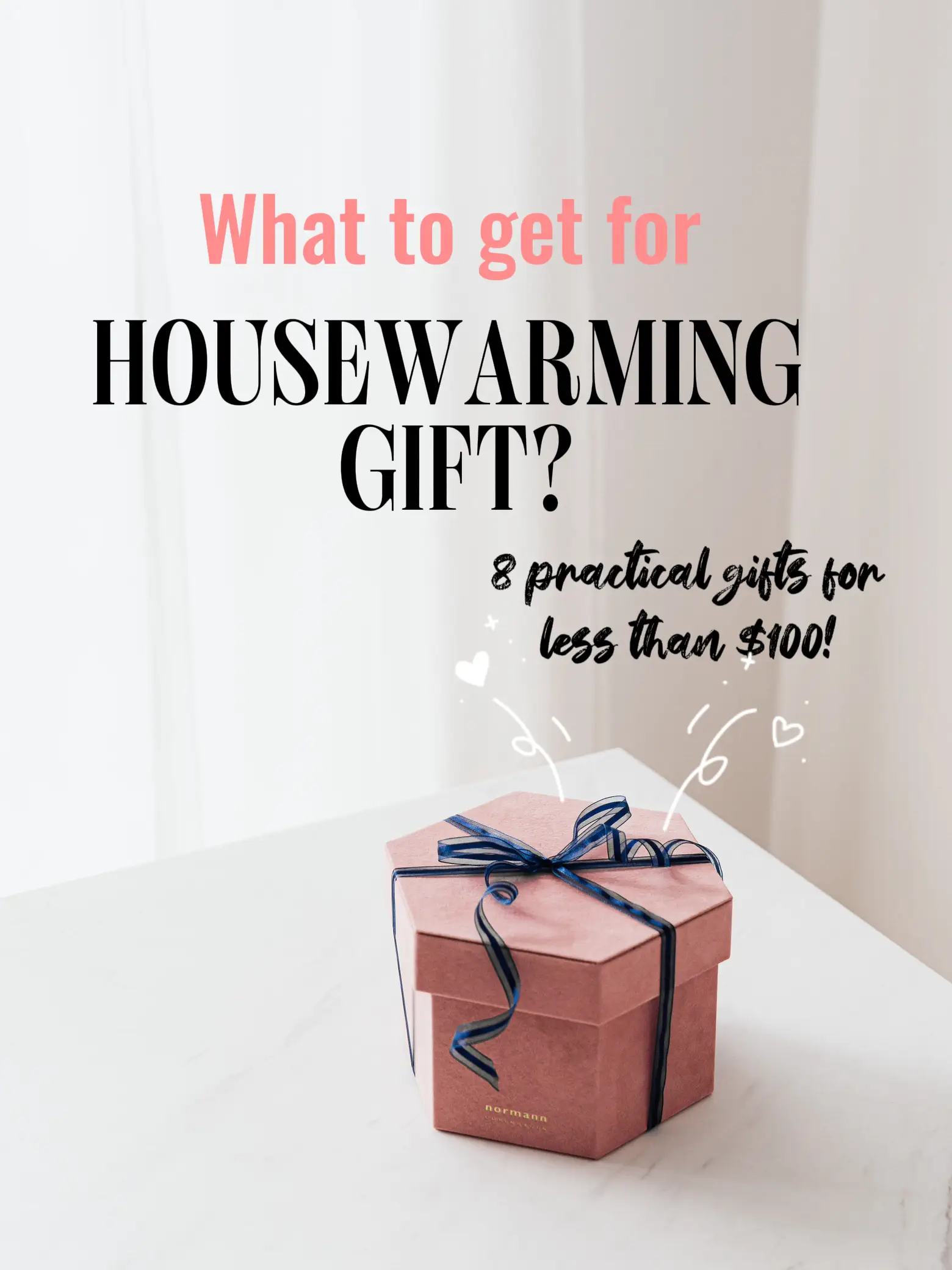 74 Useful Housewarming Gifts That Homeowners Want (But Won't Ask For!)