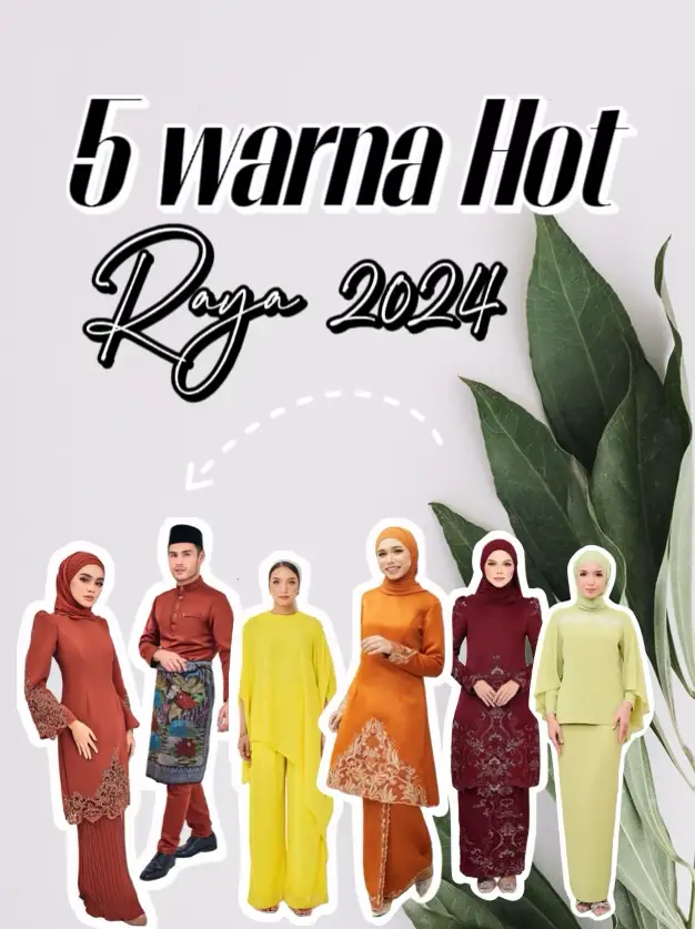 5 warna Hot RAYA 2024 Galeri disiarkan oleh Nanaefdi🍃 Lemon8