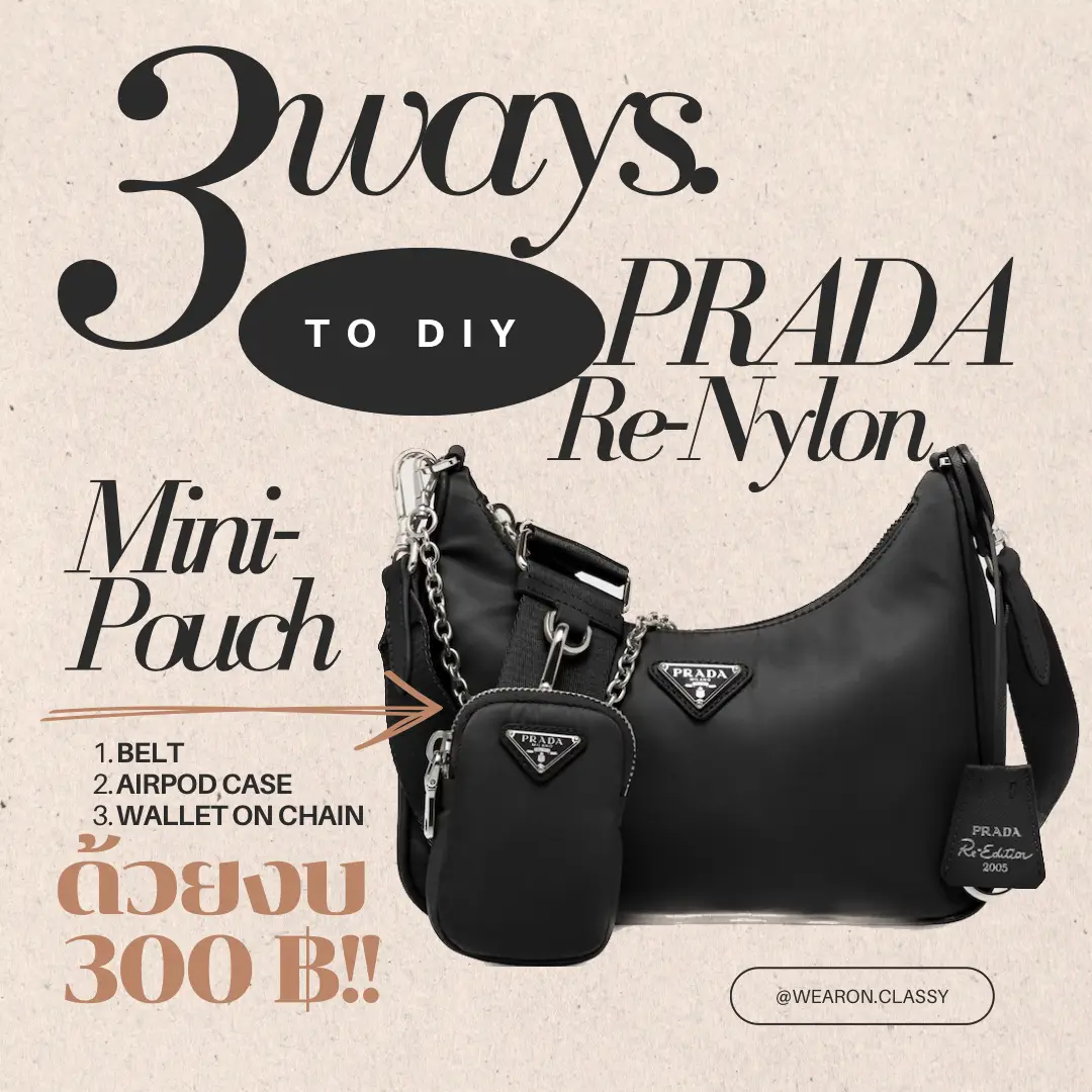 3 ways to DIY Prada Re Nylon Mini Pouch 300 Gallery