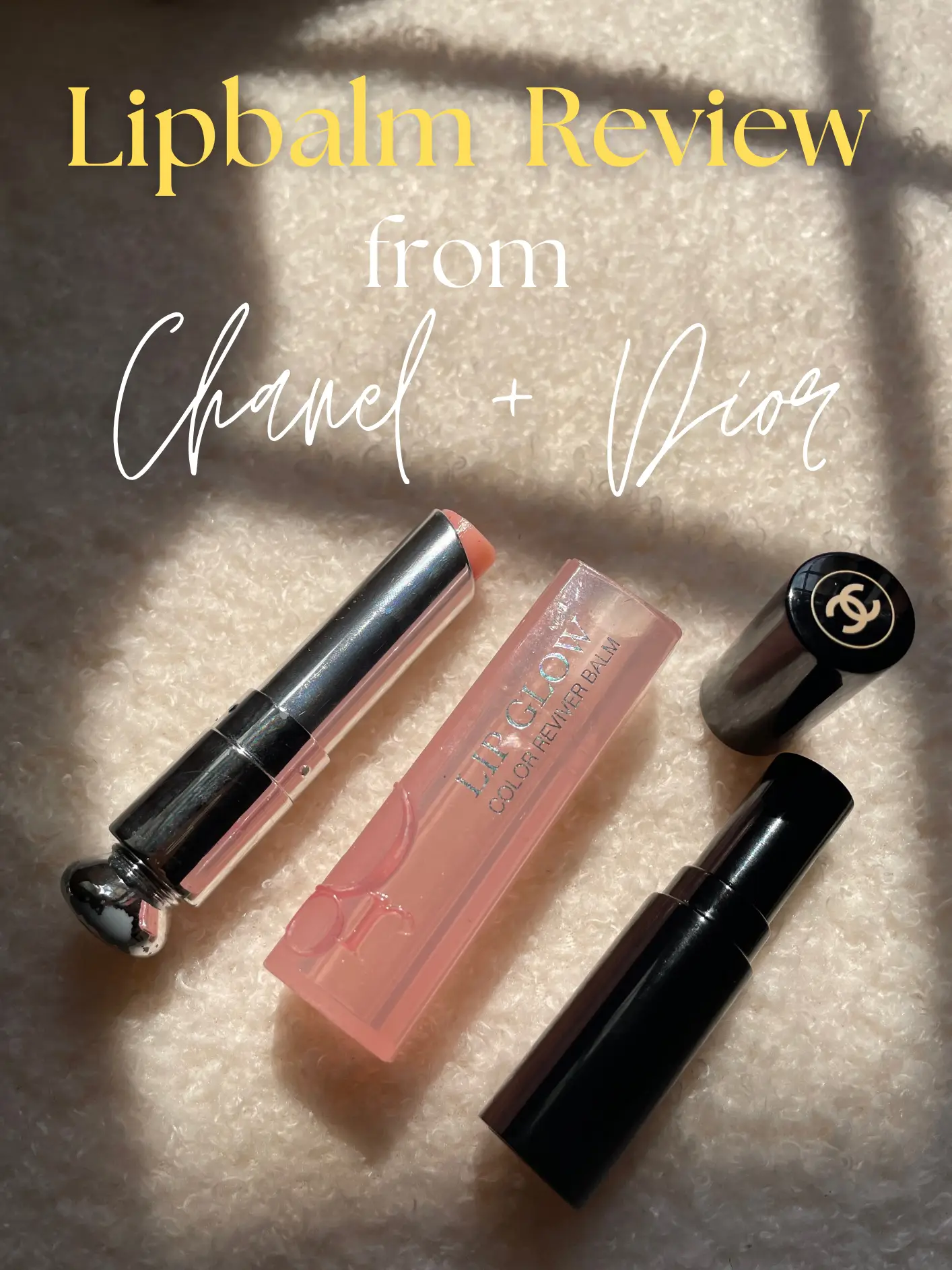 Lipbalm review : Chanel + Dior, Gallery posted by ezuera natasya