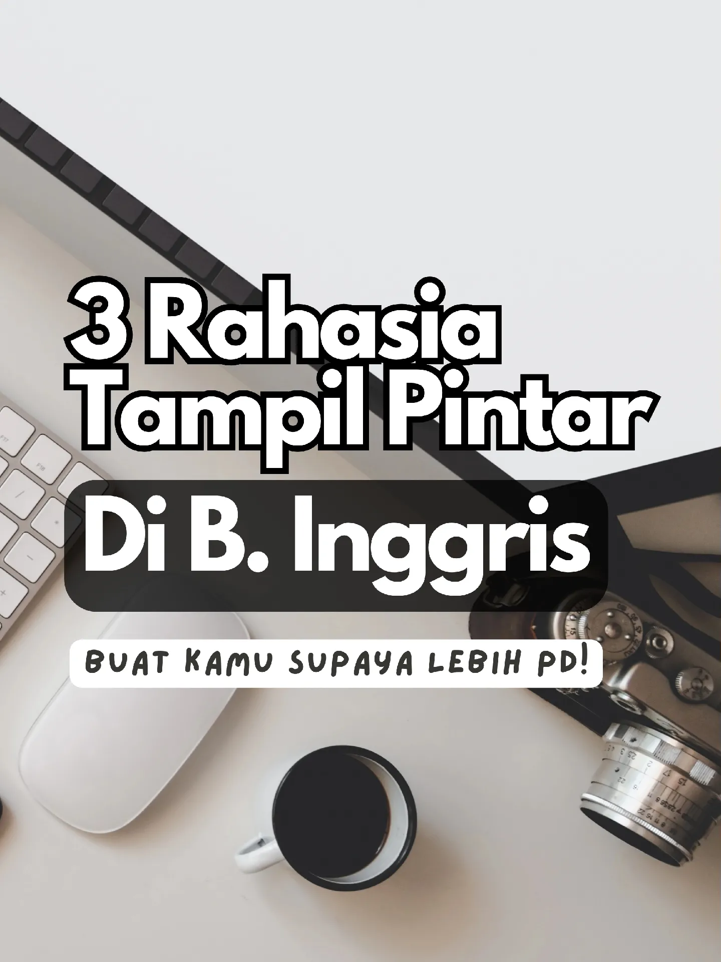 3 Rahasia Tampil Pintar Dengan Bahasa Inggris! 🌟 | Galeri Diposting ...