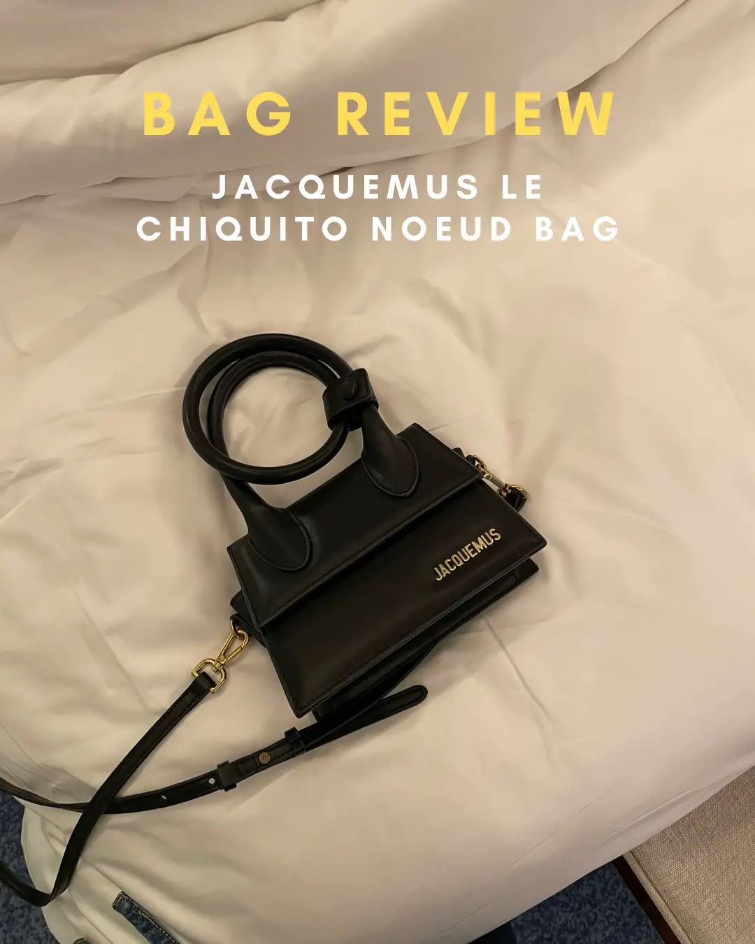 JACQUEMUS LE GRAND CHIQUITO BAG: MY HONEST REVIEW