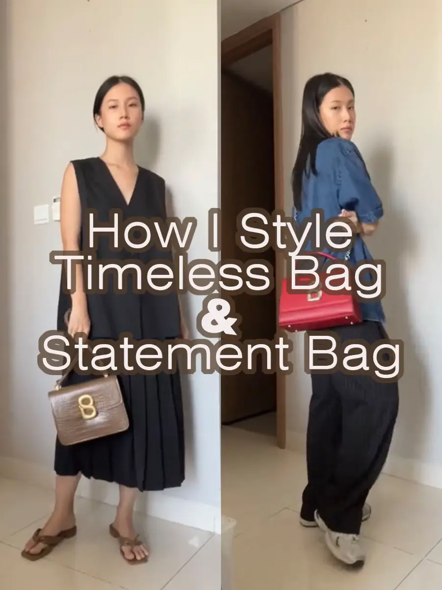 How I Style Timeless Bag & Statement Bag