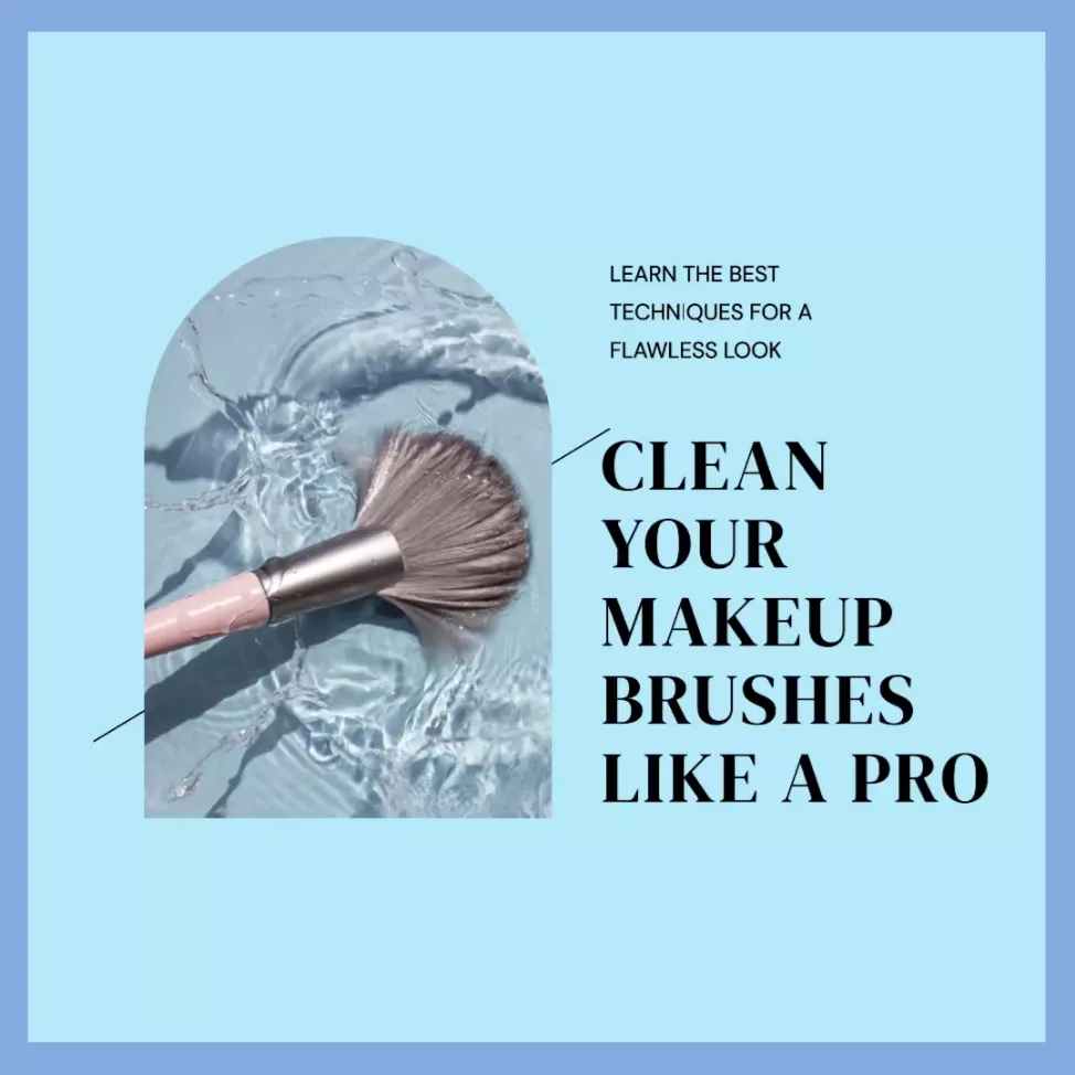 How to Clean Your Makeup Brushes Like a Pro