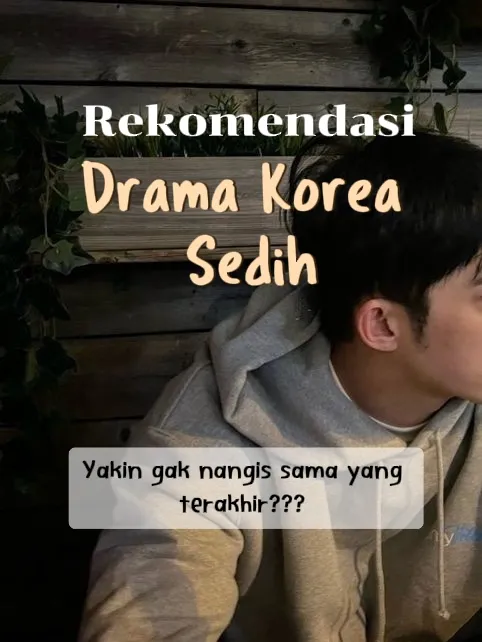 Drama Korea Sedih 😢 | Galeri diposting oleh alena ʚɞ | Lemon8