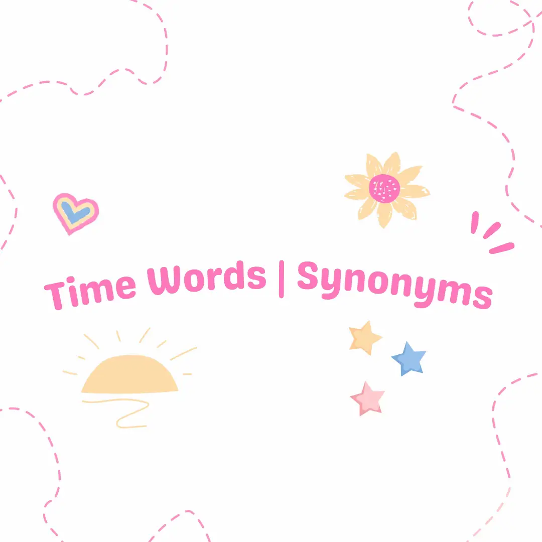 Time words | Synonyms | แกลเลอรีที่โพสต์โดย Lauren | Lemon8