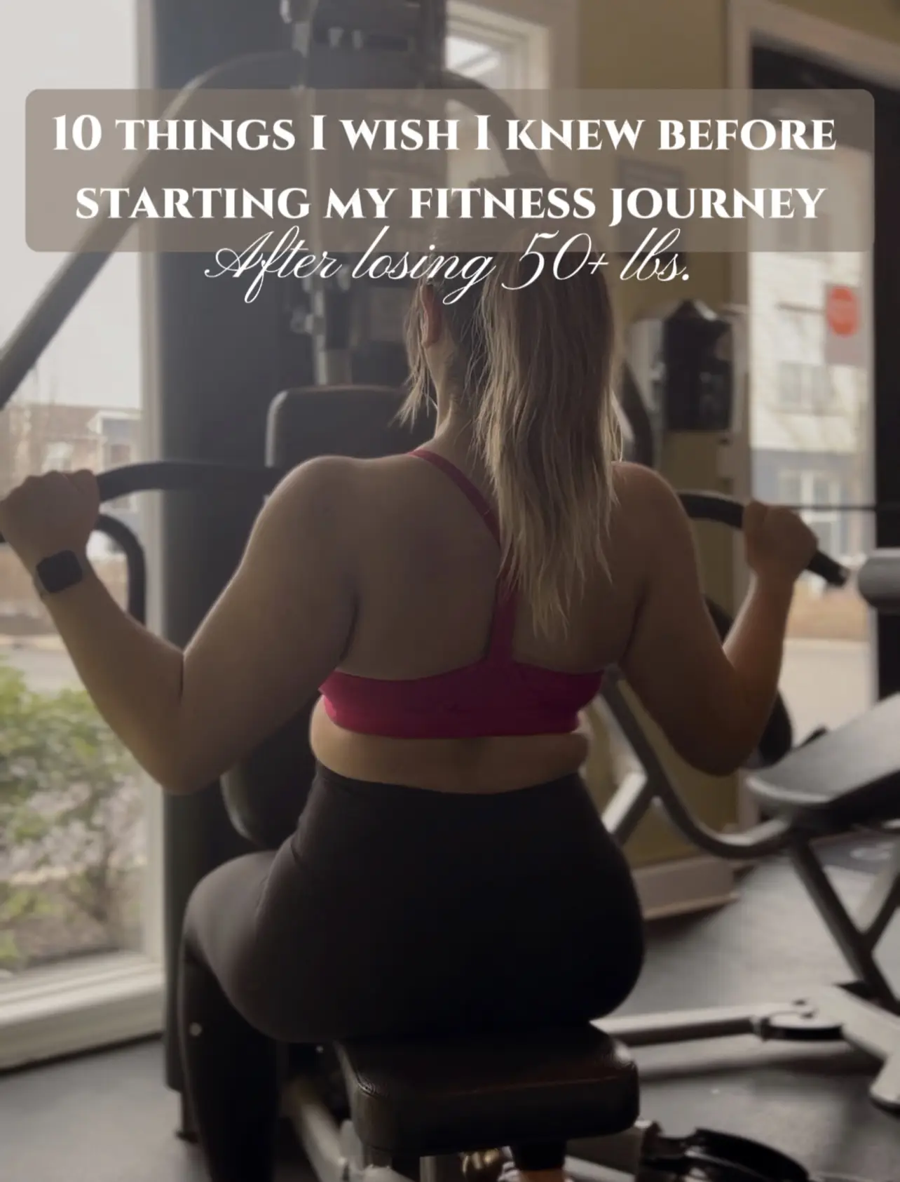 10 Things I Wish I Knew When I Started My Fitness Journey
