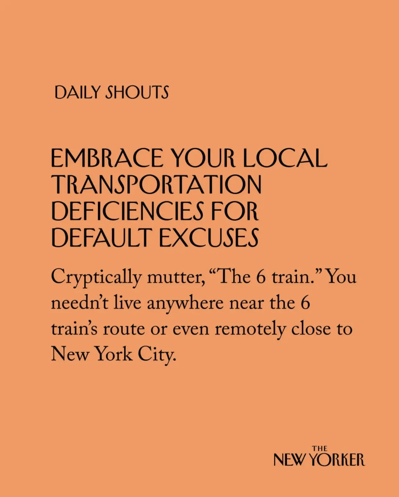 A daily shout that says "embrace your local transportation deficiencies for default excuses".