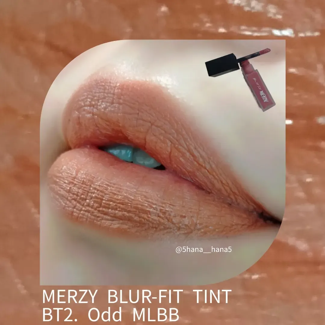 MERZY BLUR-FIT TINT💋BL2.OddMLBB | 𝙃𝙖𝙣𝙖が投稿したフォトブック