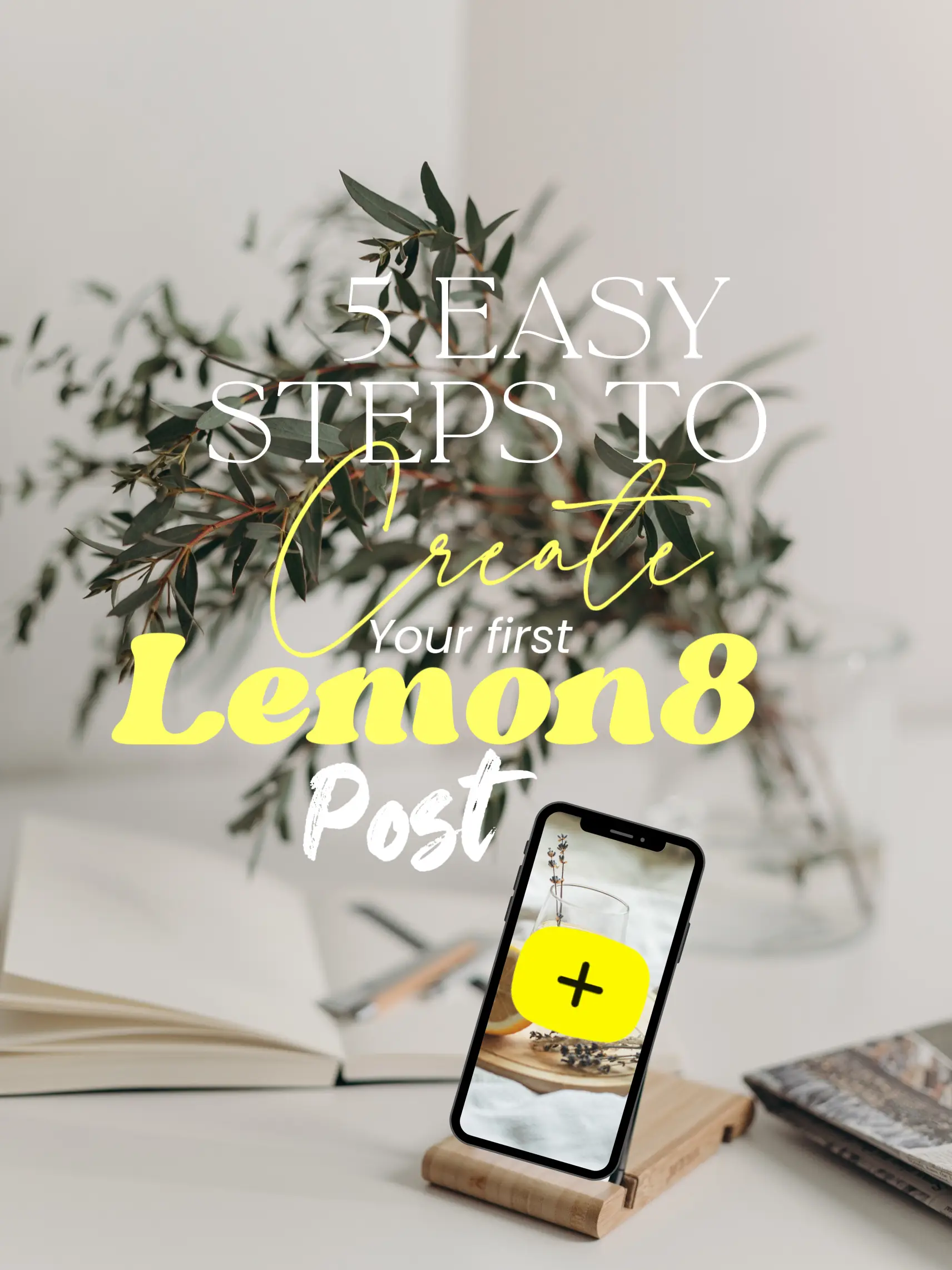 5 Easy Steps For Creating Your Lemon8🍋 Posts's images