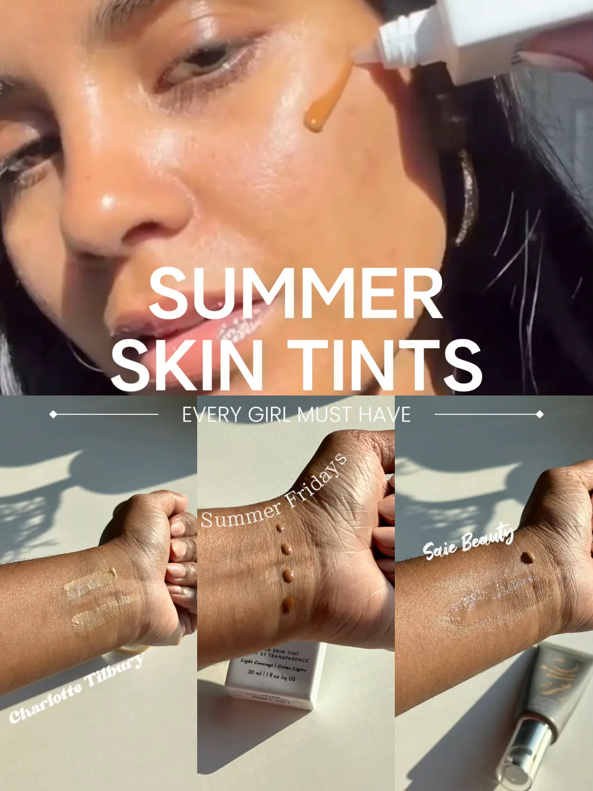 Skin Tints Are A Summer Makeup Staple