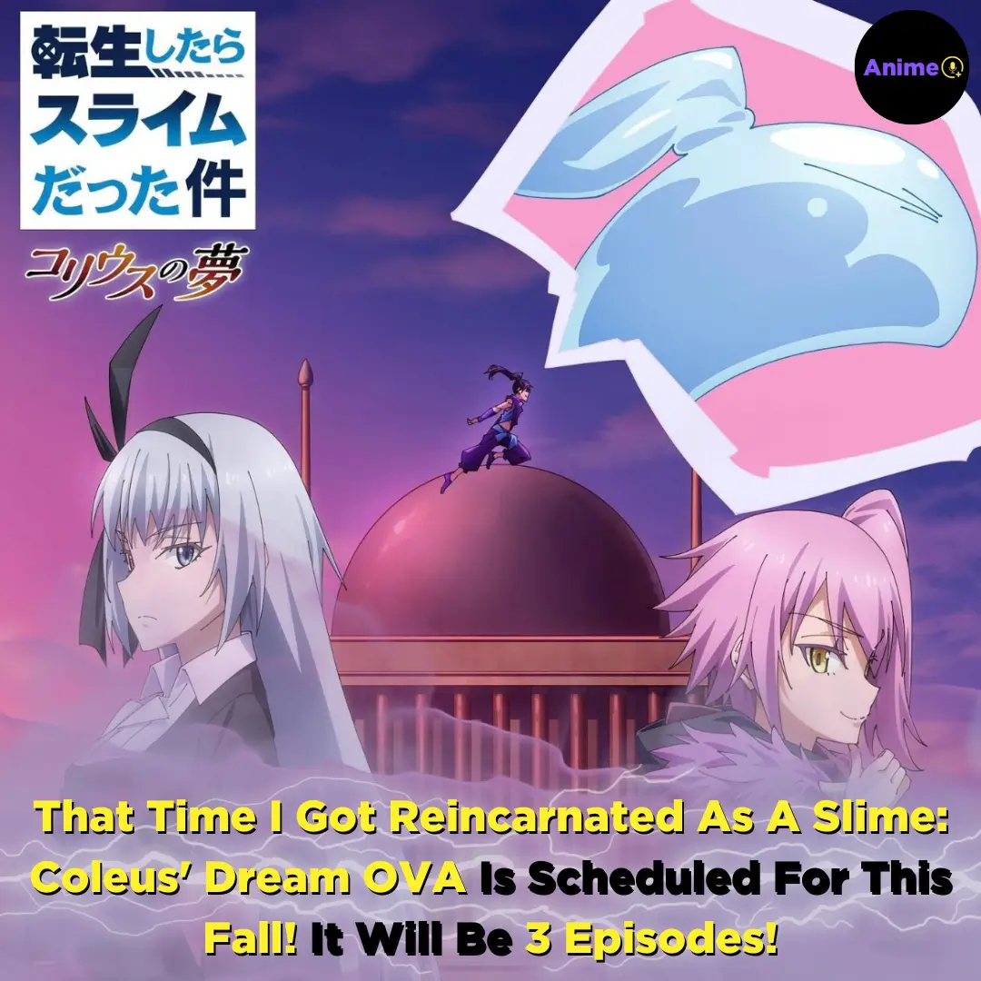 Crunchyroll Will Stream The 'That Time I Got Reincarnated as a Slime:  Coleus' Dream' Anime