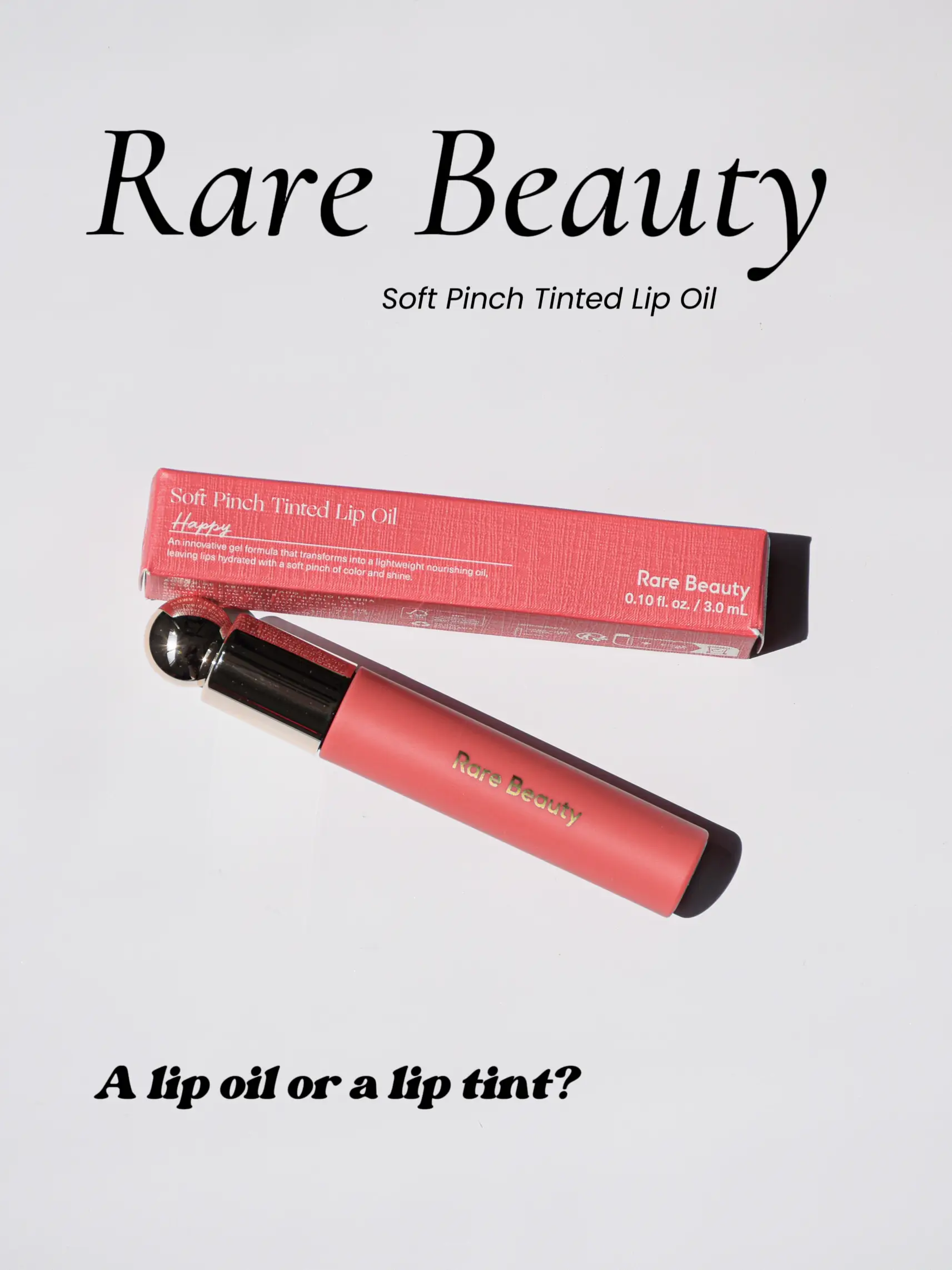 Rare Beauty Happy Soft Pinch Tinted Lip Oil Review & Swatches
