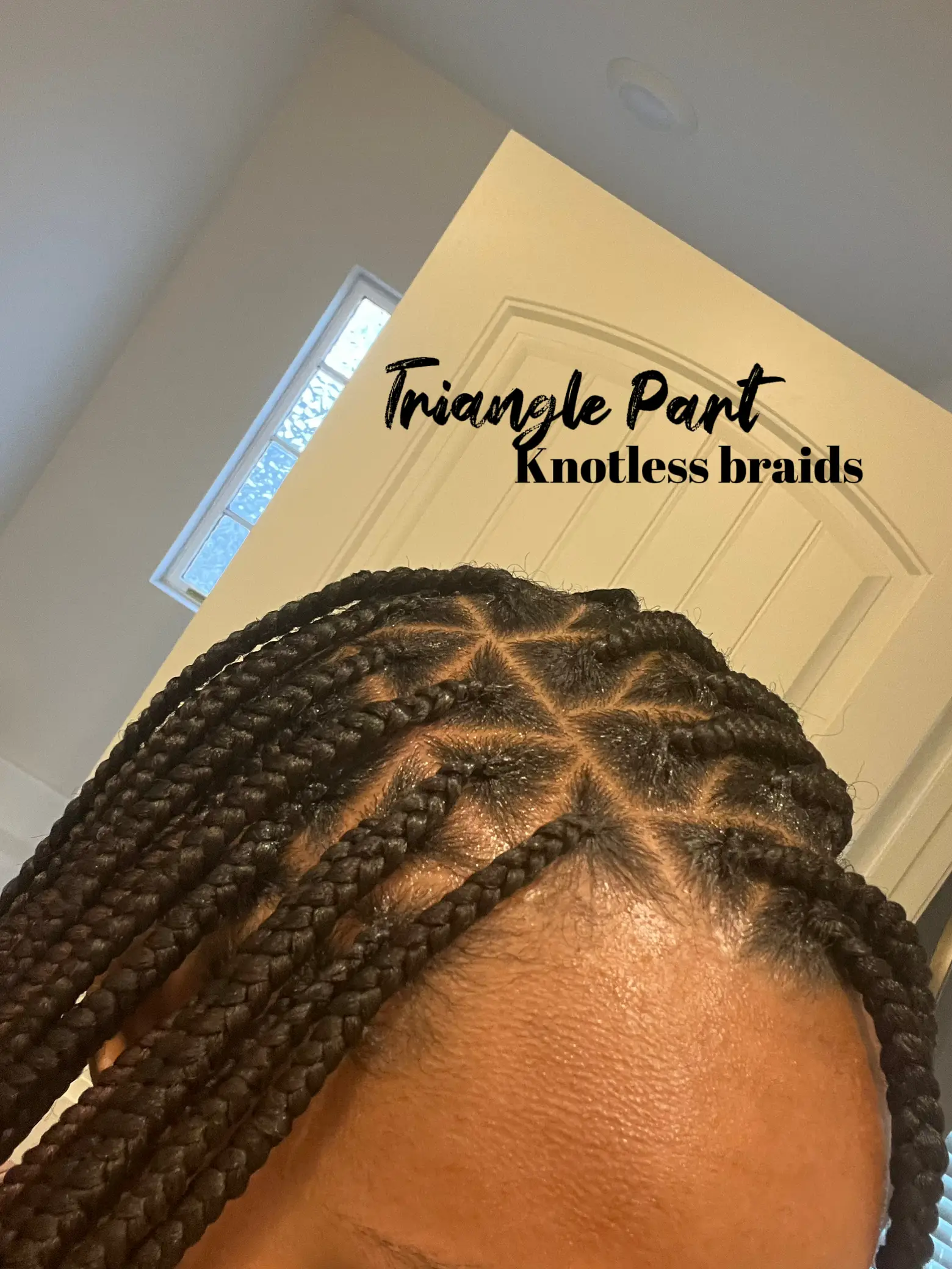 Triangle part, Knotless braids
