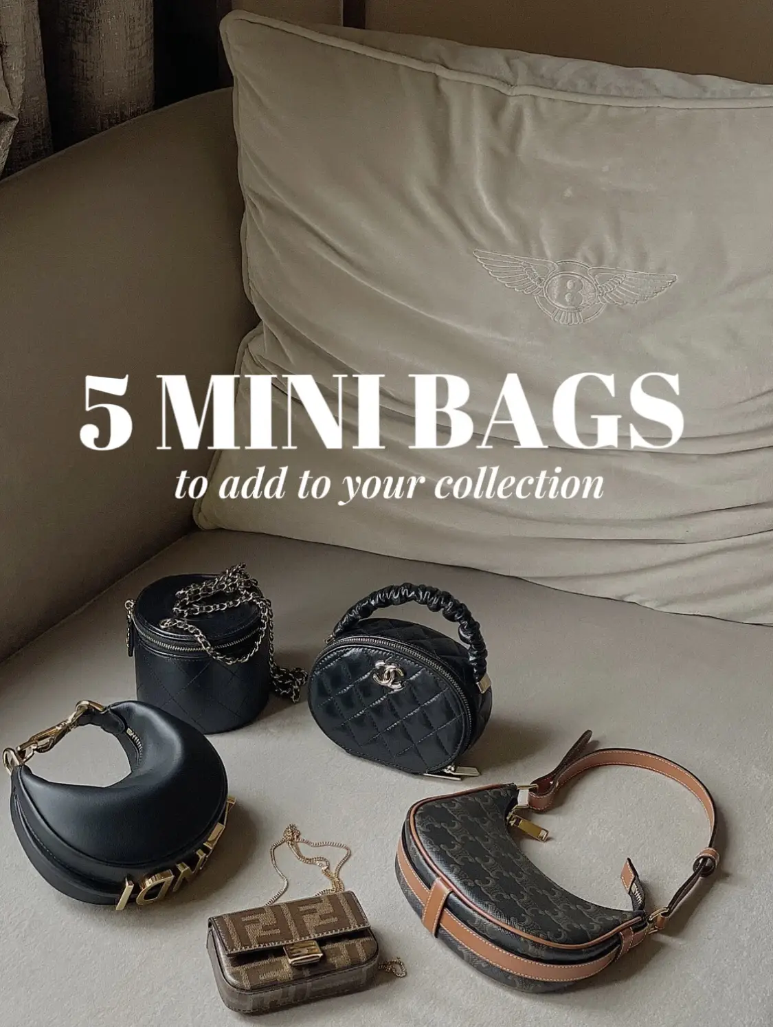 5 mini bags to add to your collection