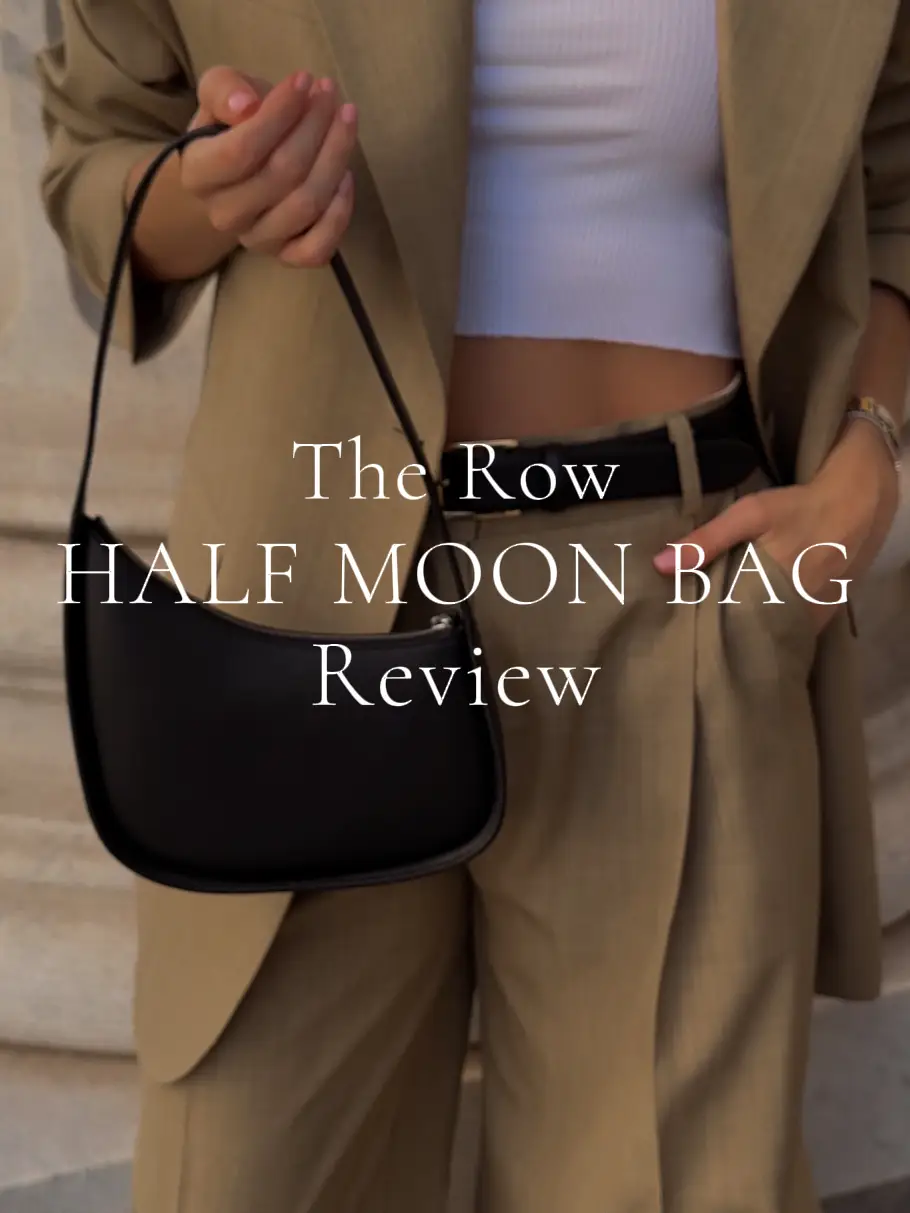 REVIEW - The Row Half Moon bag review. Price, size, how to style