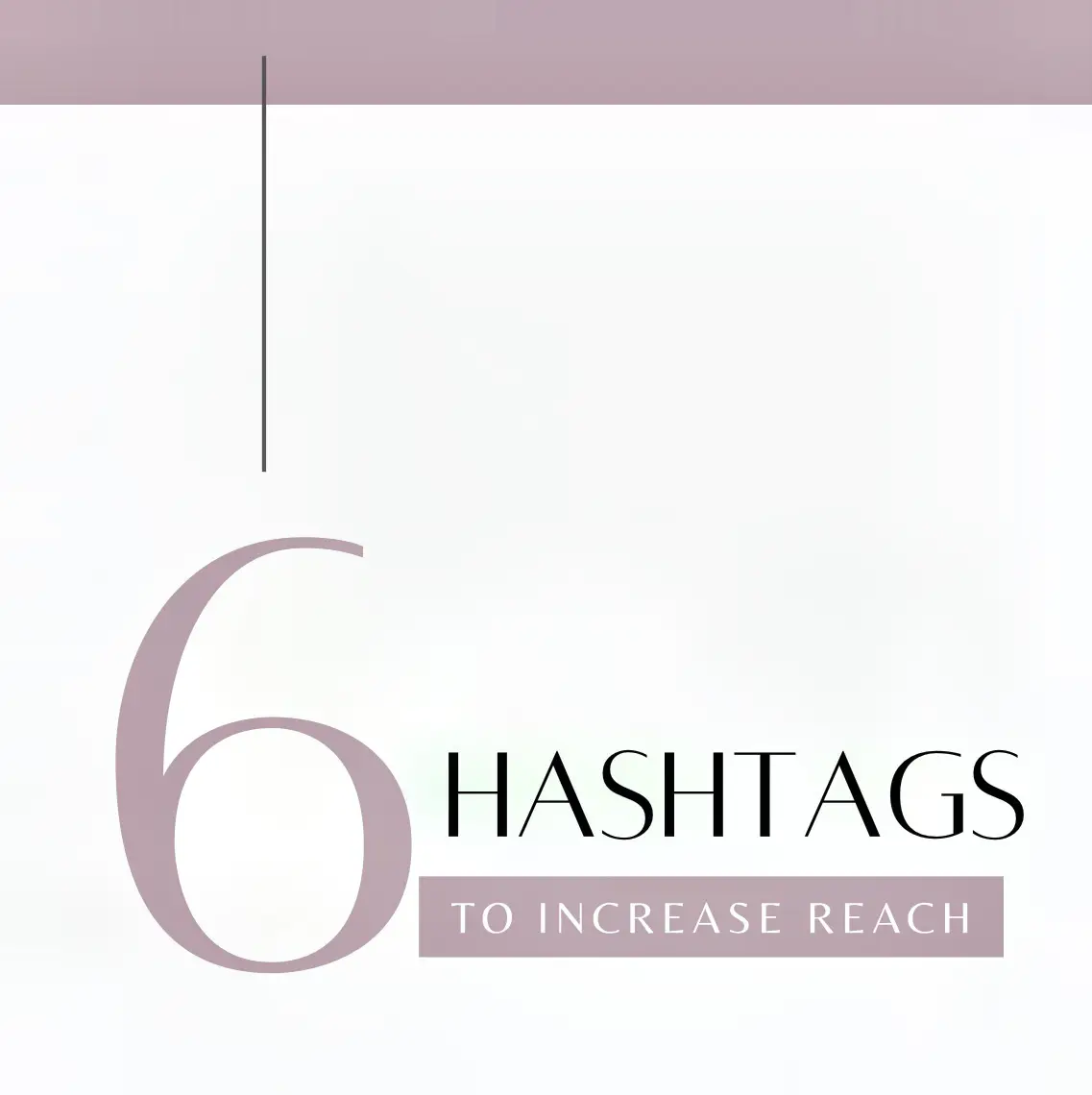  A white background with a black text that says "Hashtags to increase reach".