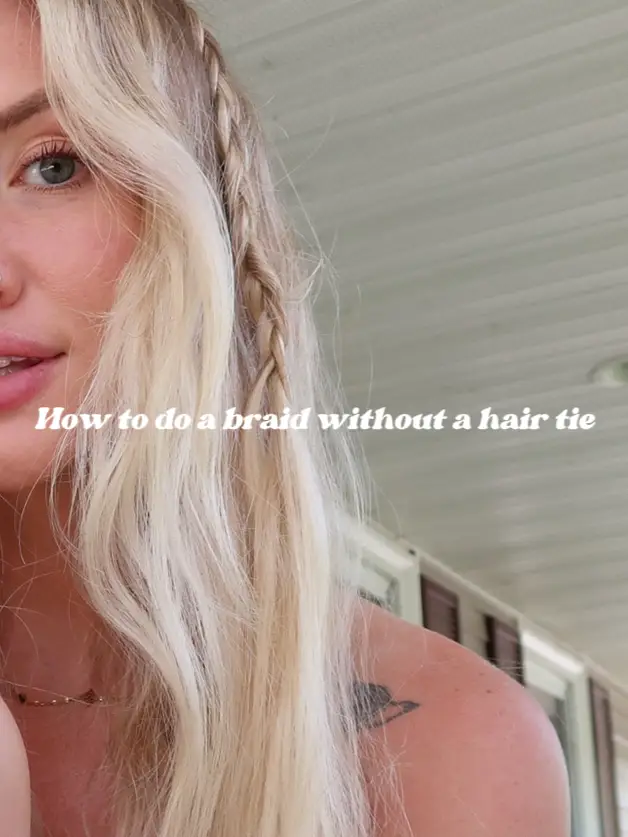 How to do a braid without a hair tie