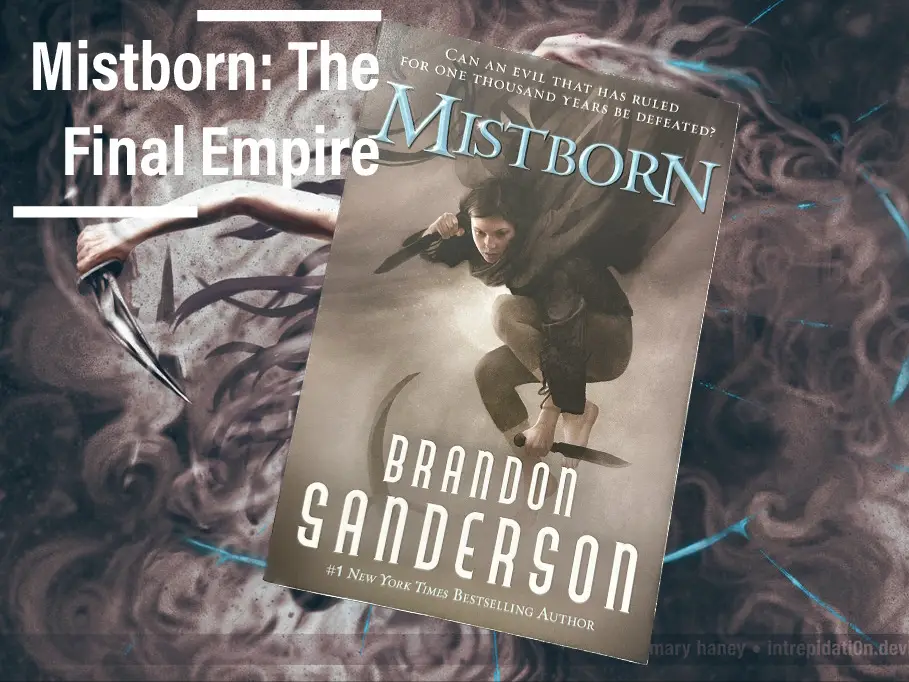 The Final Empire (Mistborn, #1) by Brandon Sanderson