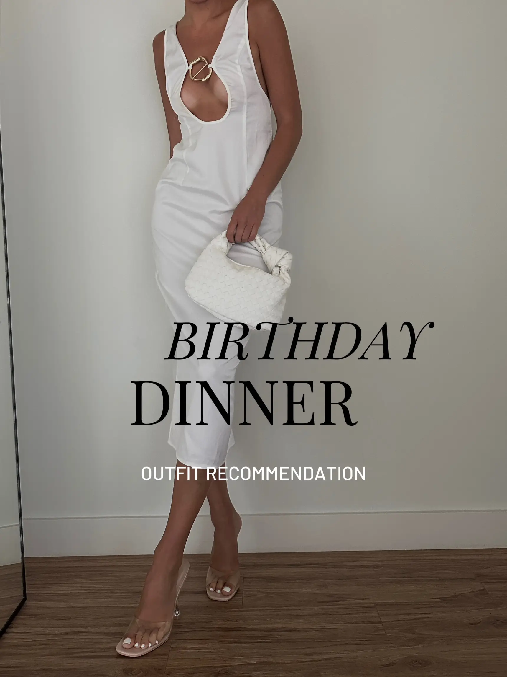 BIRTHDAY DINNER OUTFIT RECOMMENDATION