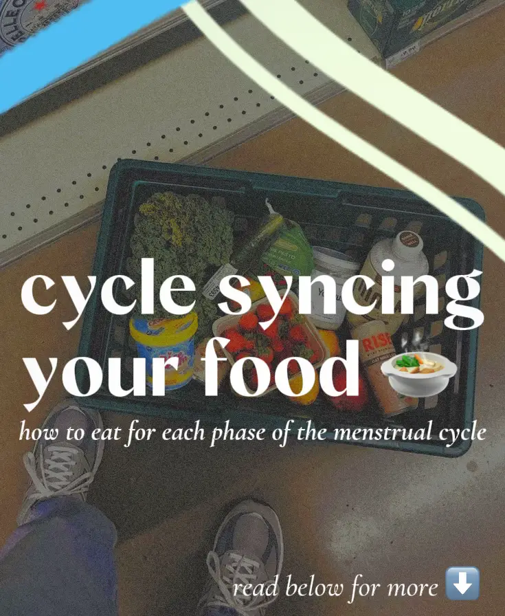 Cycle Syncing: What To Eat During Each Phase Of Your Menstrual Cycle