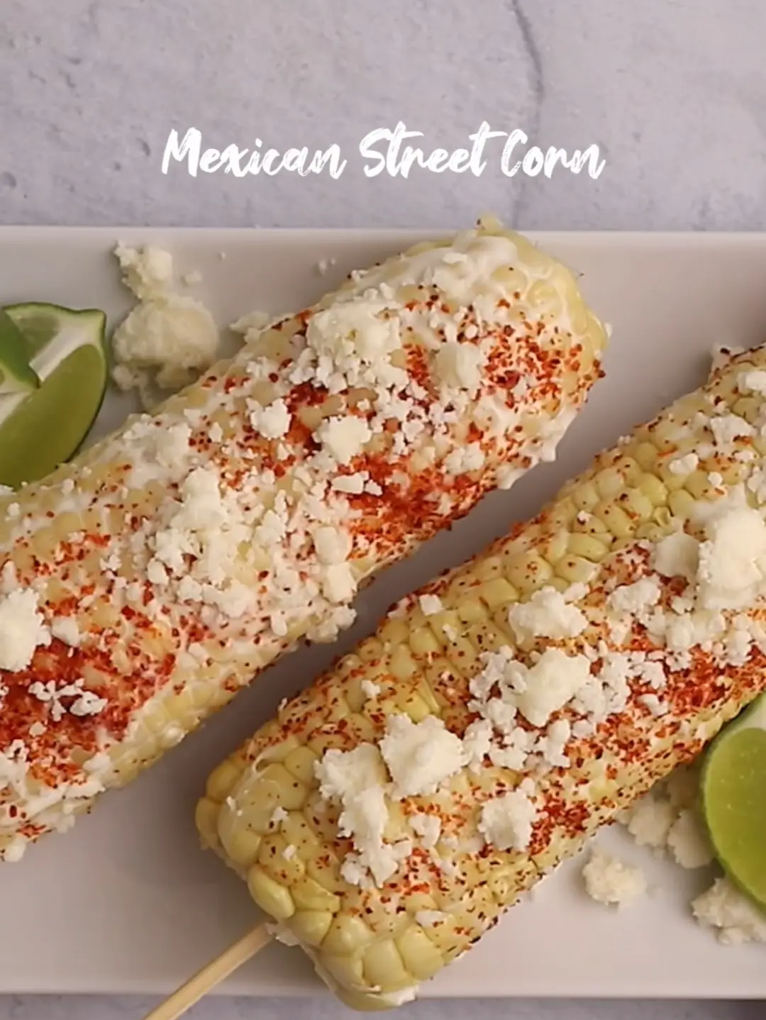 Mexican Style Street Corn - Veggie Lexi