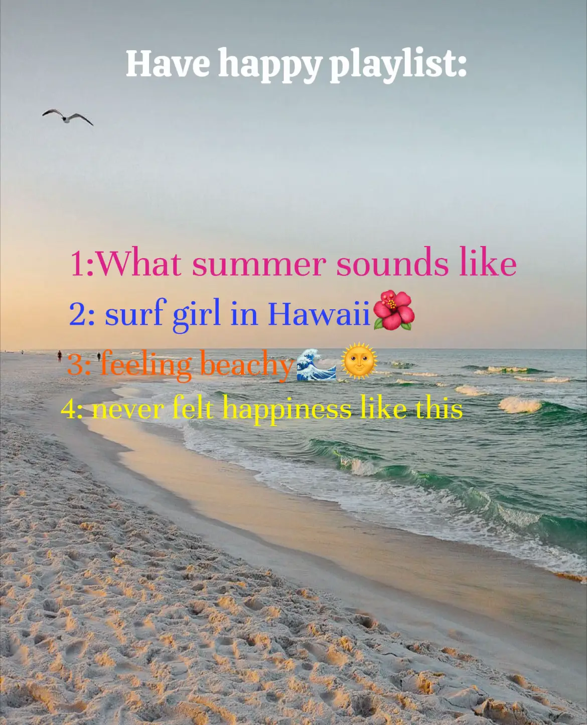  A beach scene with a happy playlist of music.