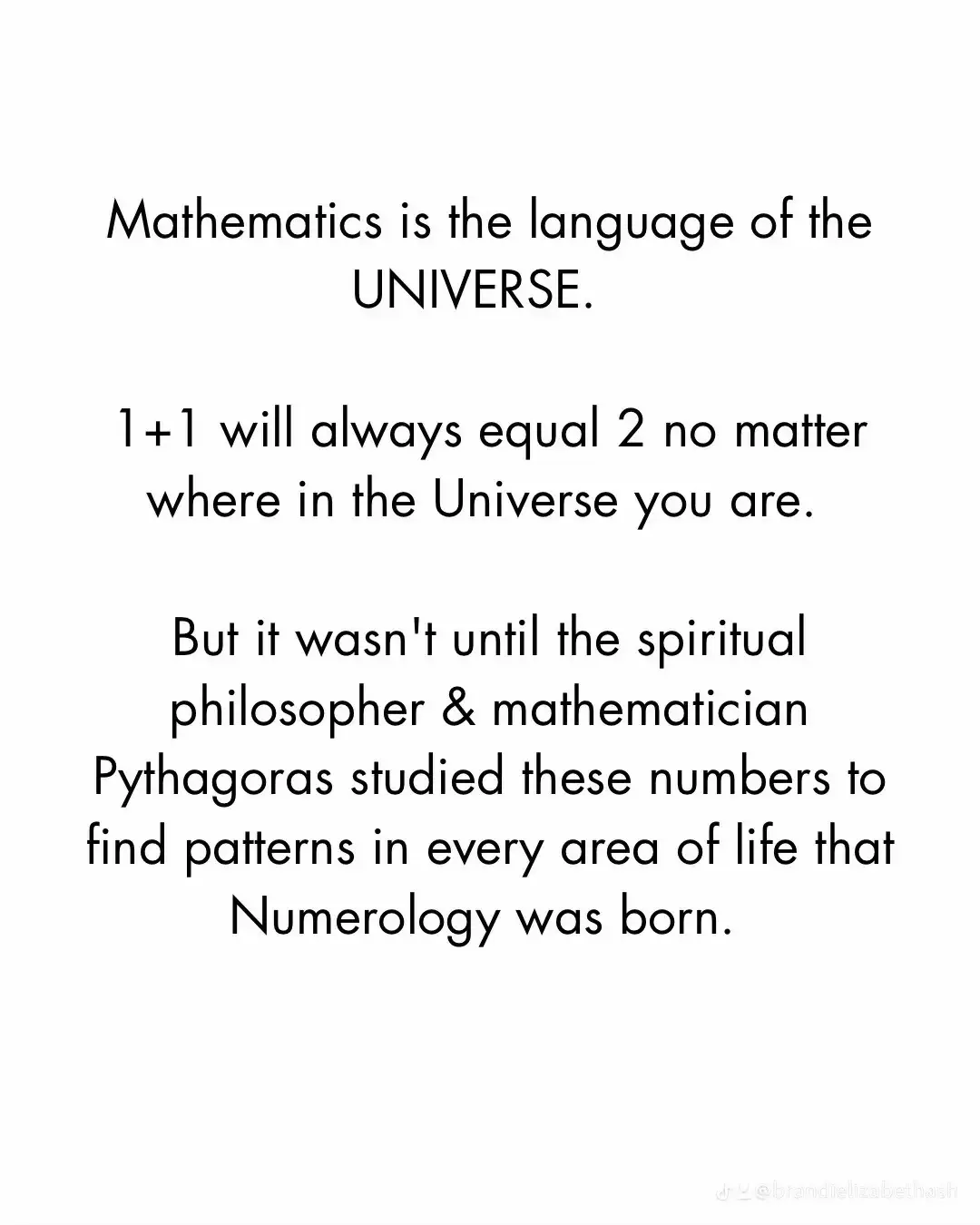  The image is a white background with the text "Mathematics is the language of the Universe" written in black.