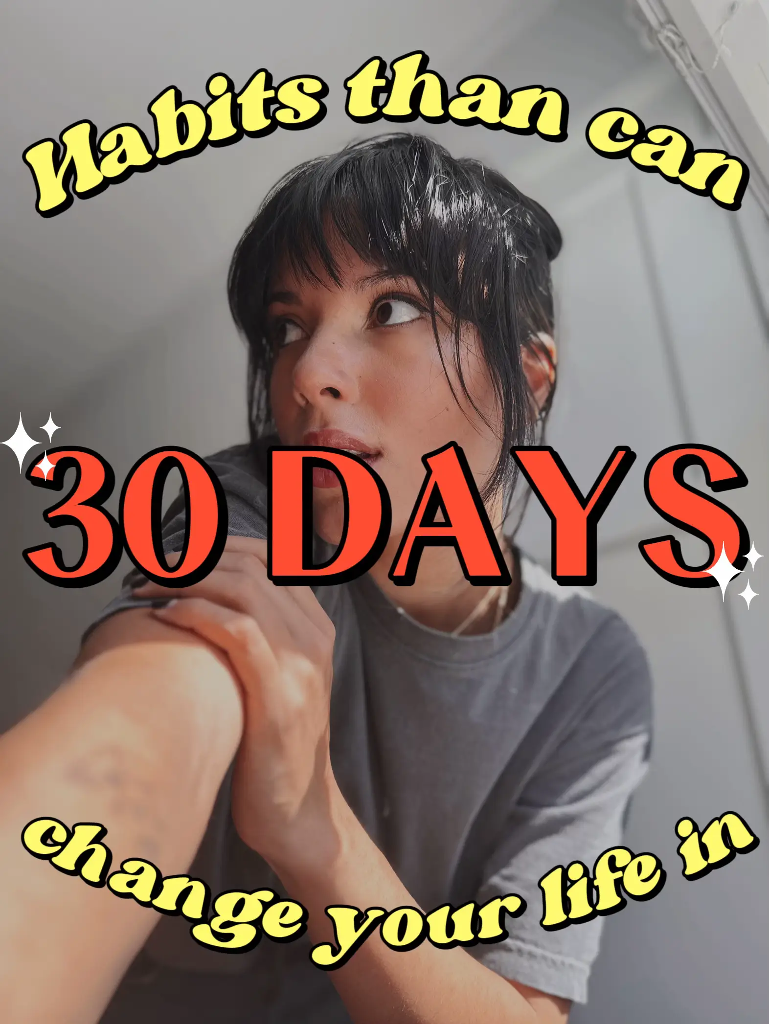 Habits Than Can Change Your Life In 30 DAYS | แกลเลอรีที่โพสต์โดย Lulu ...