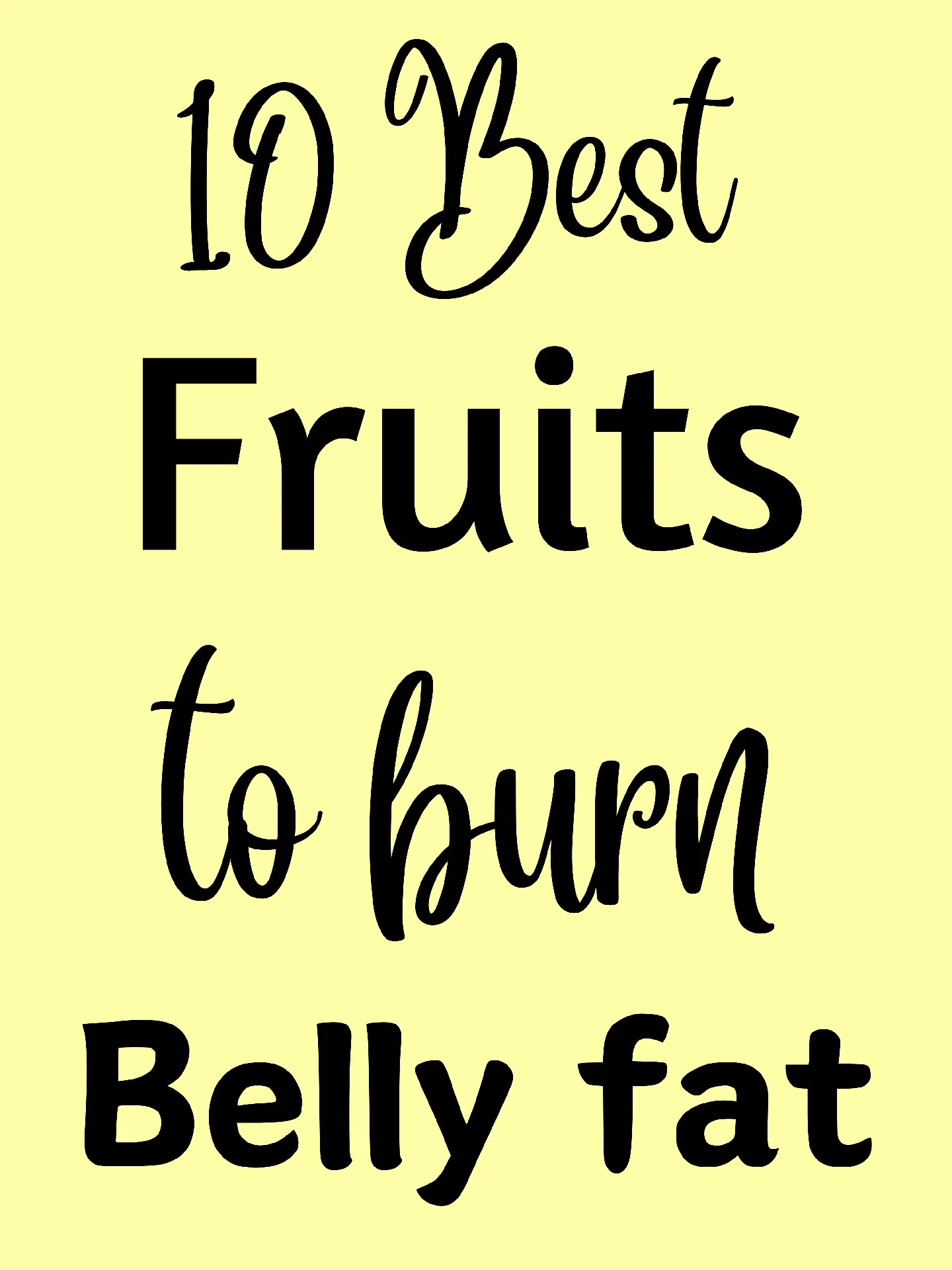 10 Best Fruits To Burn Belly Fat Gallery Posted By Liza Lemon8