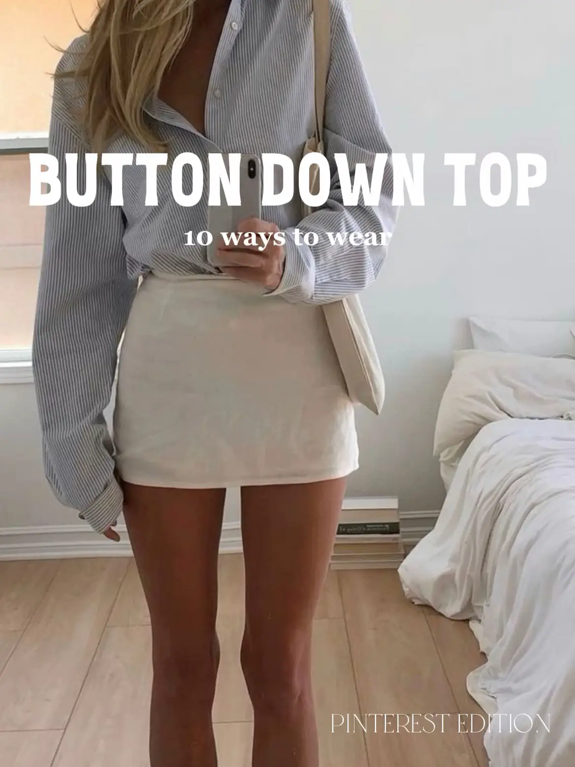 4 Ways To Wear A White Button-Down Shirt
