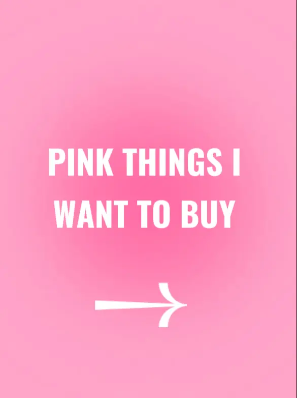 PINK THINGS I WANT TO BUY, Gallery posted by Christiana