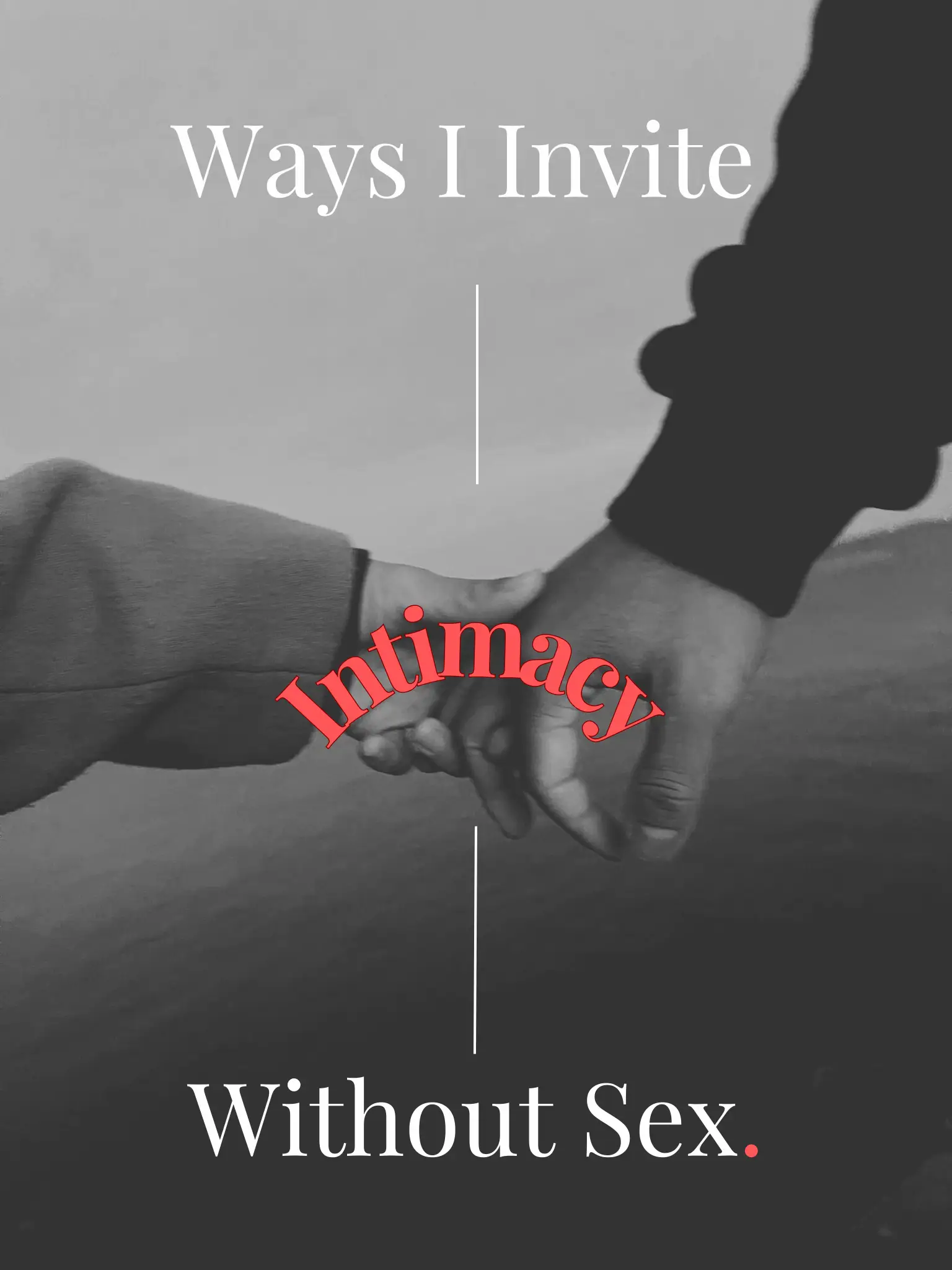 Ways I Invite Intimacy Without Sex ✨ | Gallery posted by Asia Xiong | Lemon8