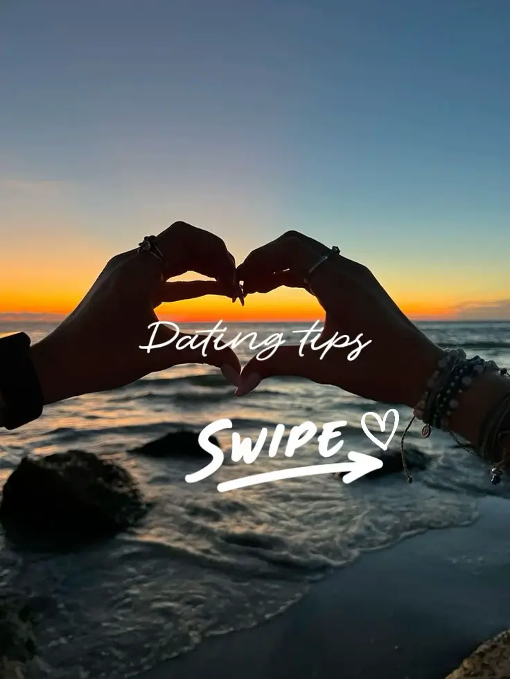Dating tips Gallery posted by Maysie 🎀 Lemon8