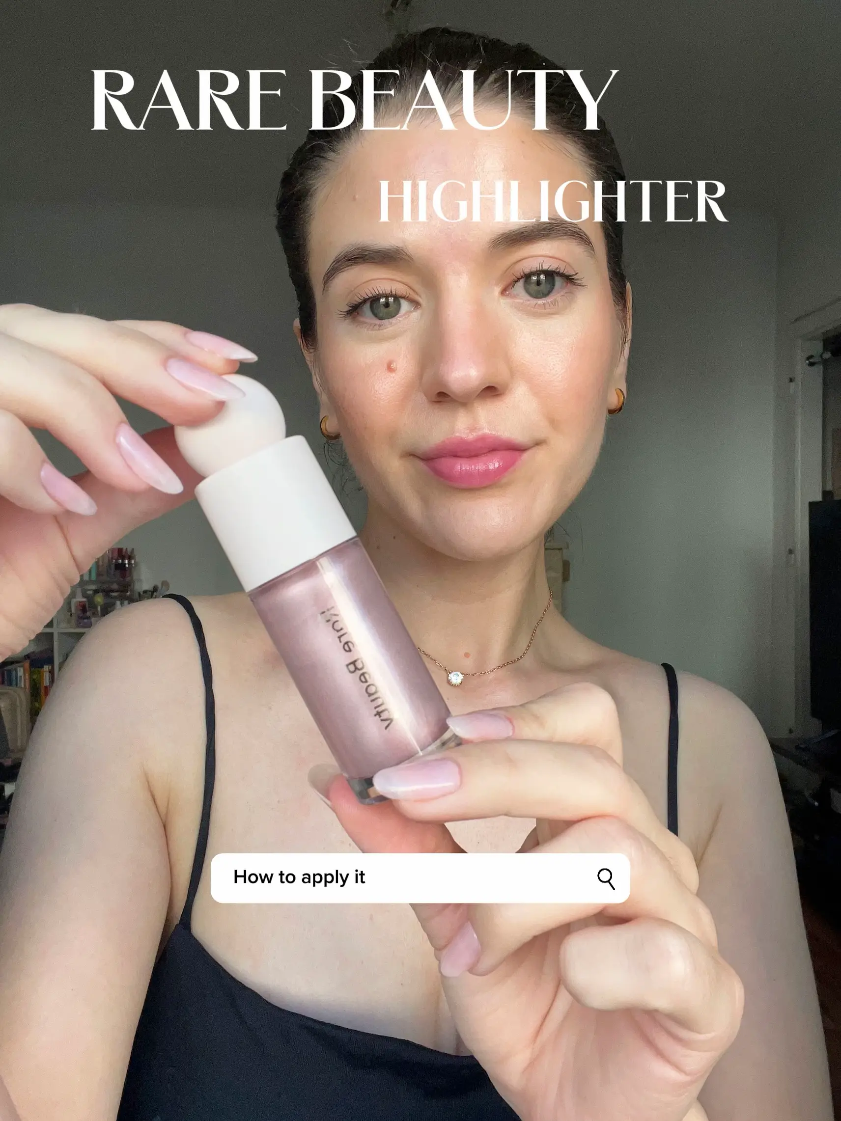 How to use Rare Beauty's Highlighter, Gallery posted by Giuliana 💗
