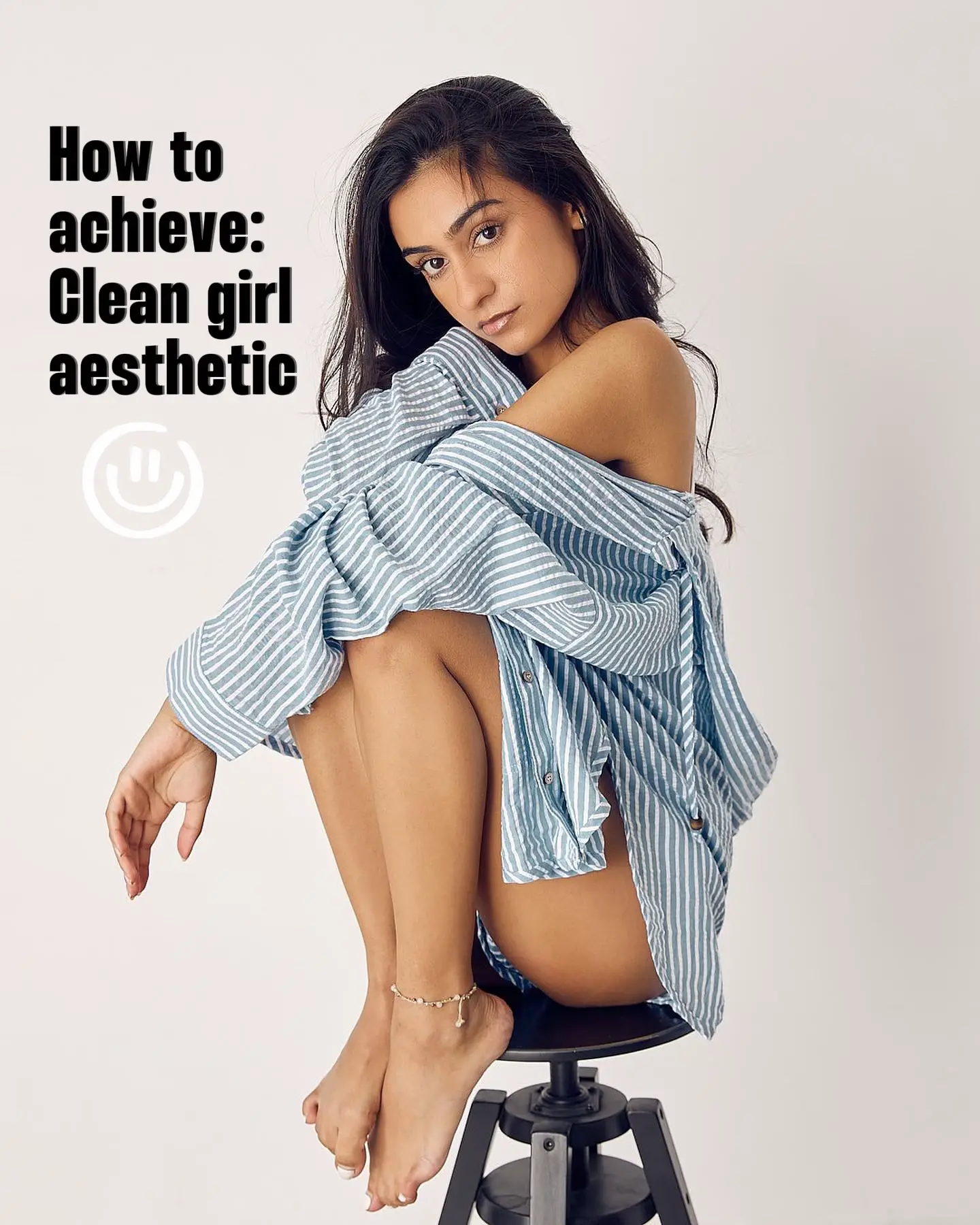 Achieving the Ultimate Clean Girl Aesthetic