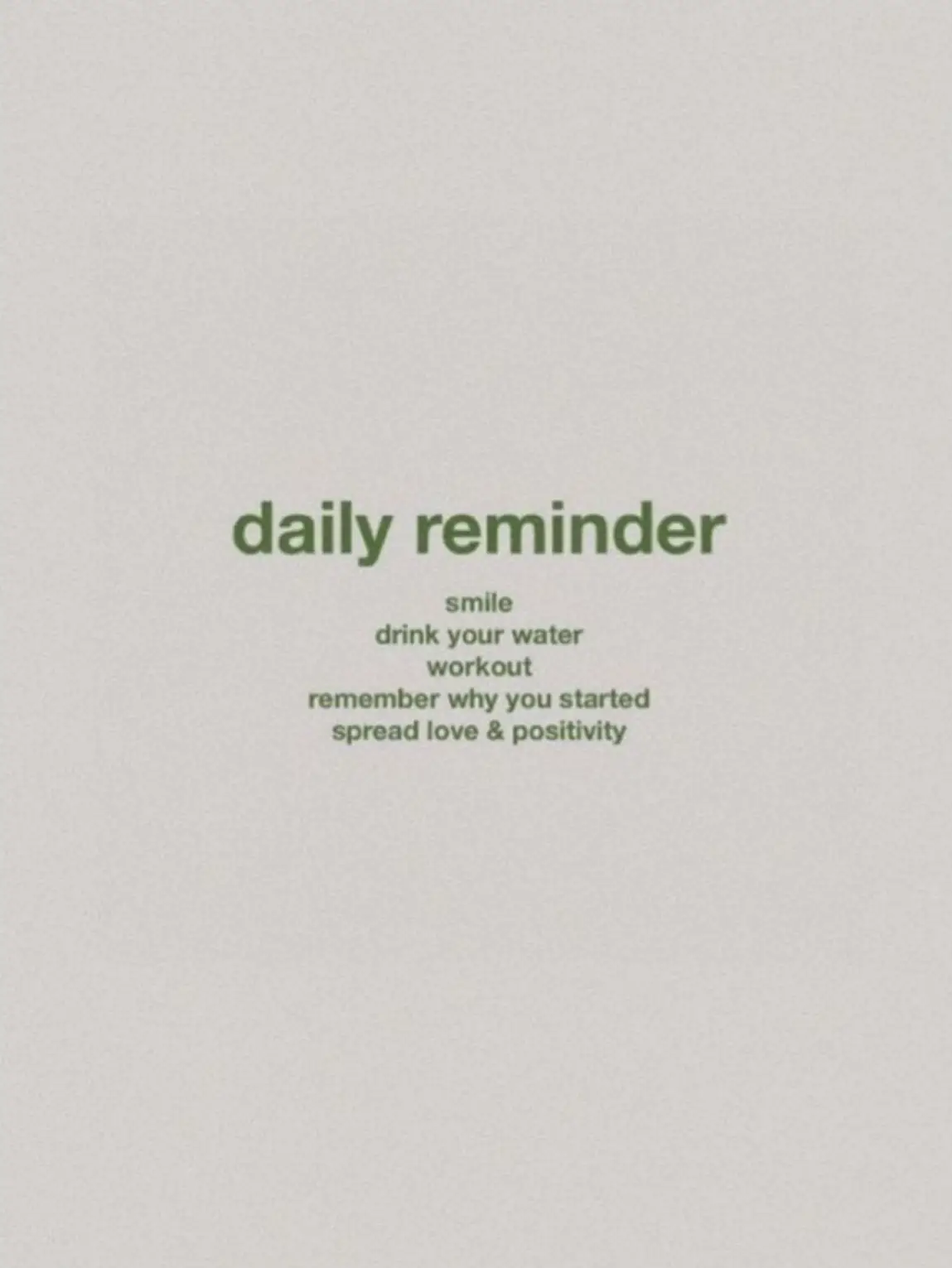  A green and white reminder to drink water, workout, and spread positivity.